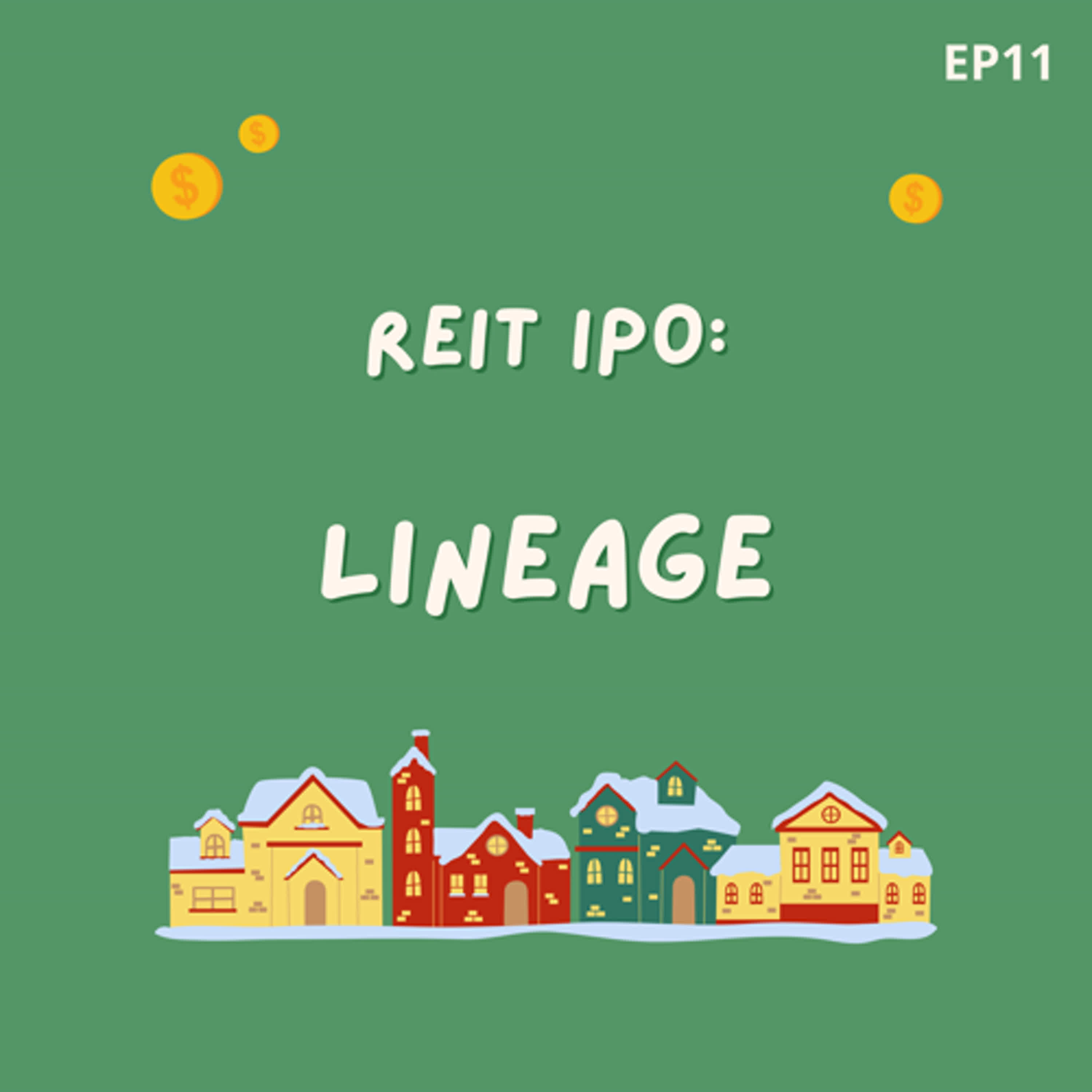 EP11 | IPO市場關閉時常見的IPO (下) 冷凍倉儲REIT Lineage episode artwork