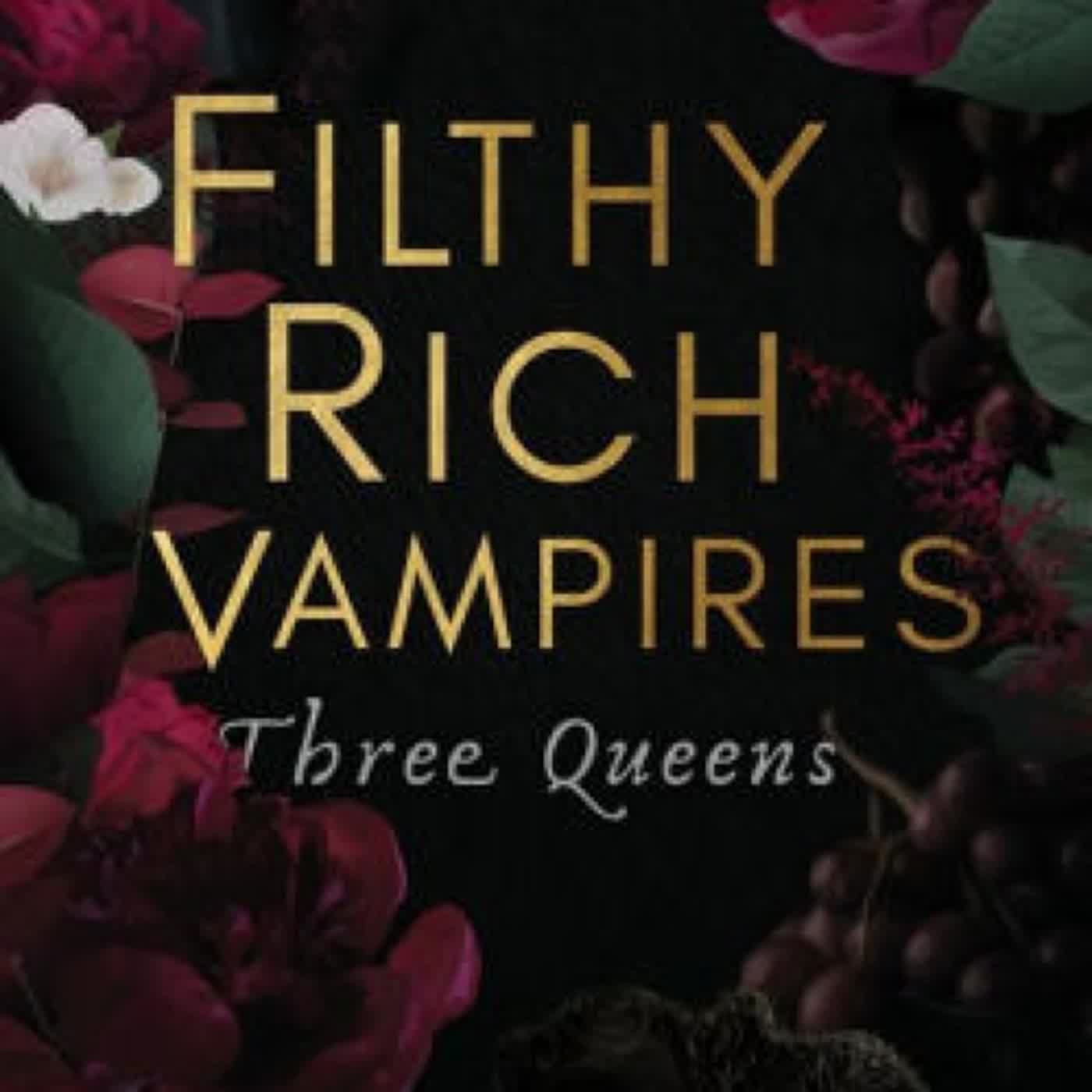 {pdf download} Filthy Rich Vampires: Three Queens by Geneva Lee