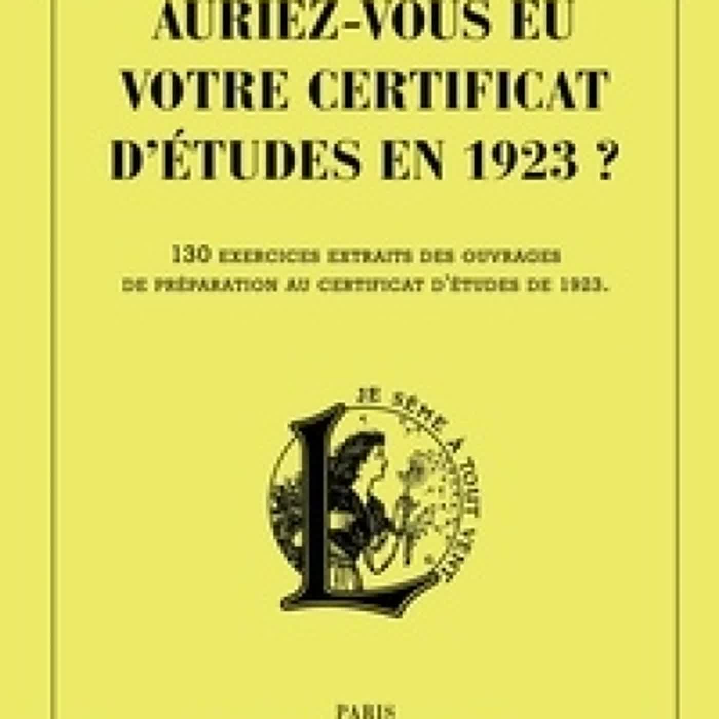 [download pdf] Auriez-vous eu votre certificat d'études en 1923 ?