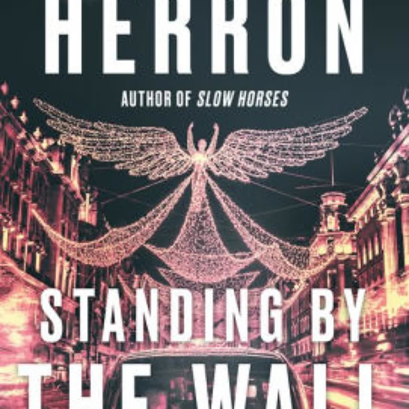 Standing by the Wall: The Collected Slough House Novellas by Mick Herron on Iphone New Format