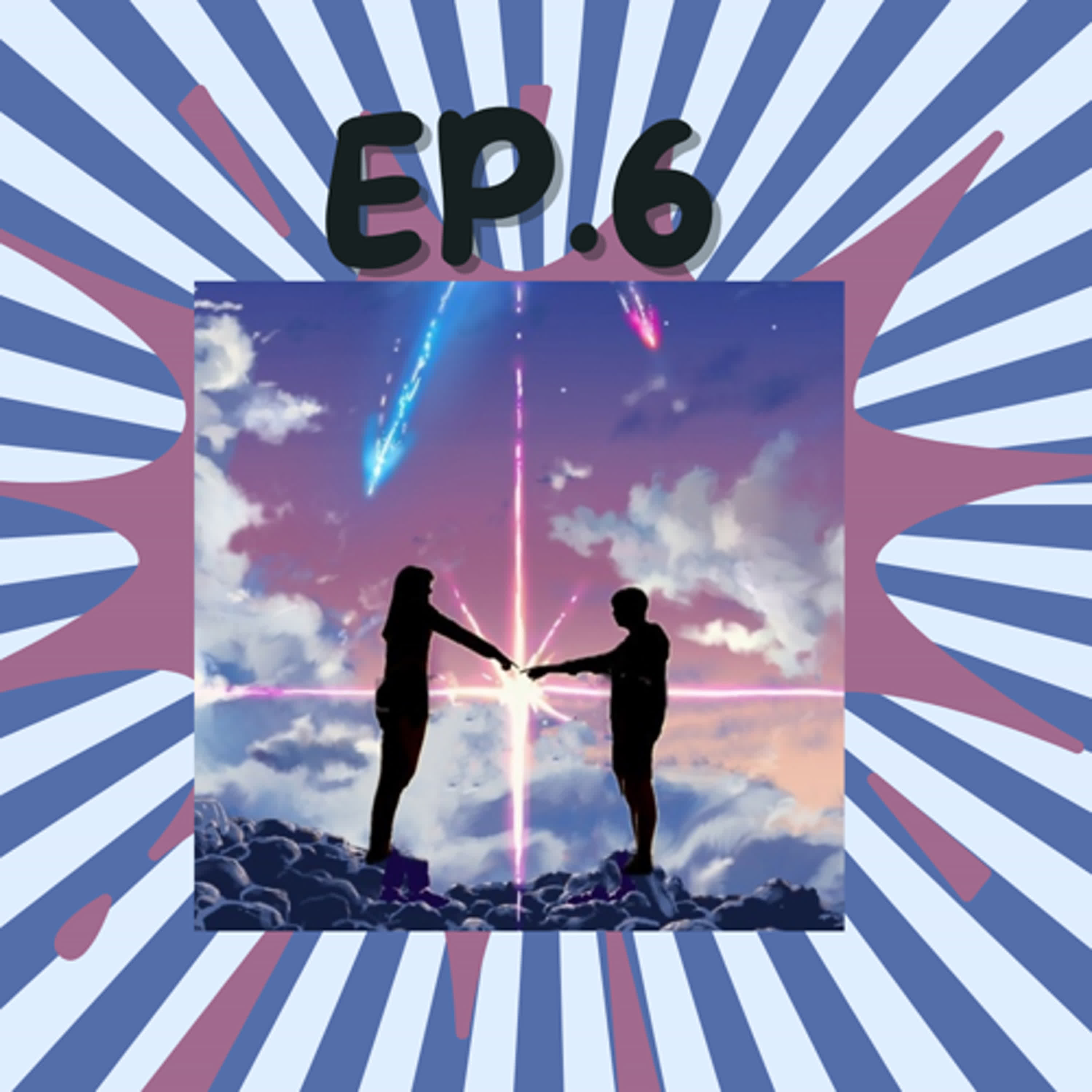 EP6.你的名子之每看必哭約會首選電影 episode artwork