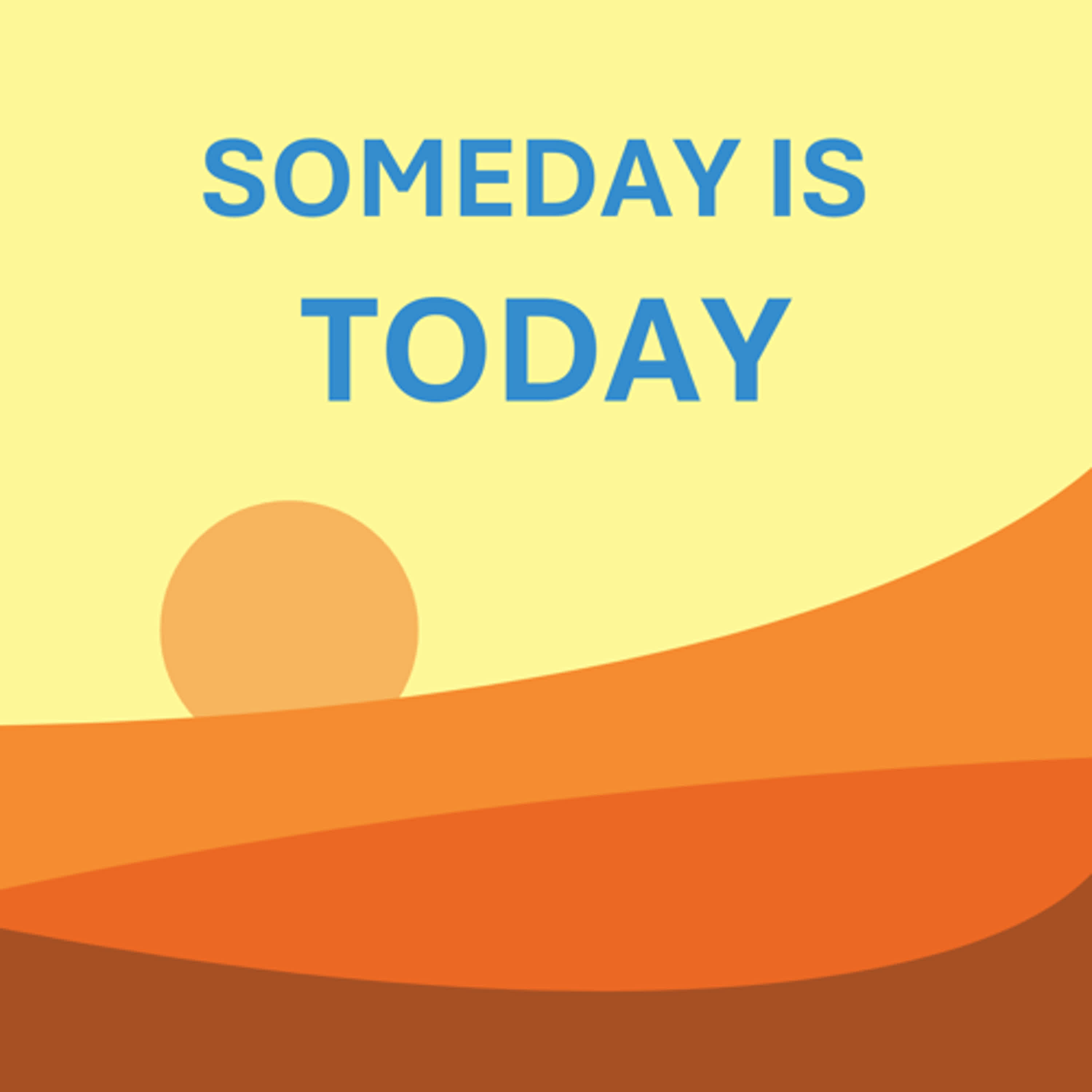 #91 《Someday is Today》：擺脫「總有一天」，今天就開始行動
