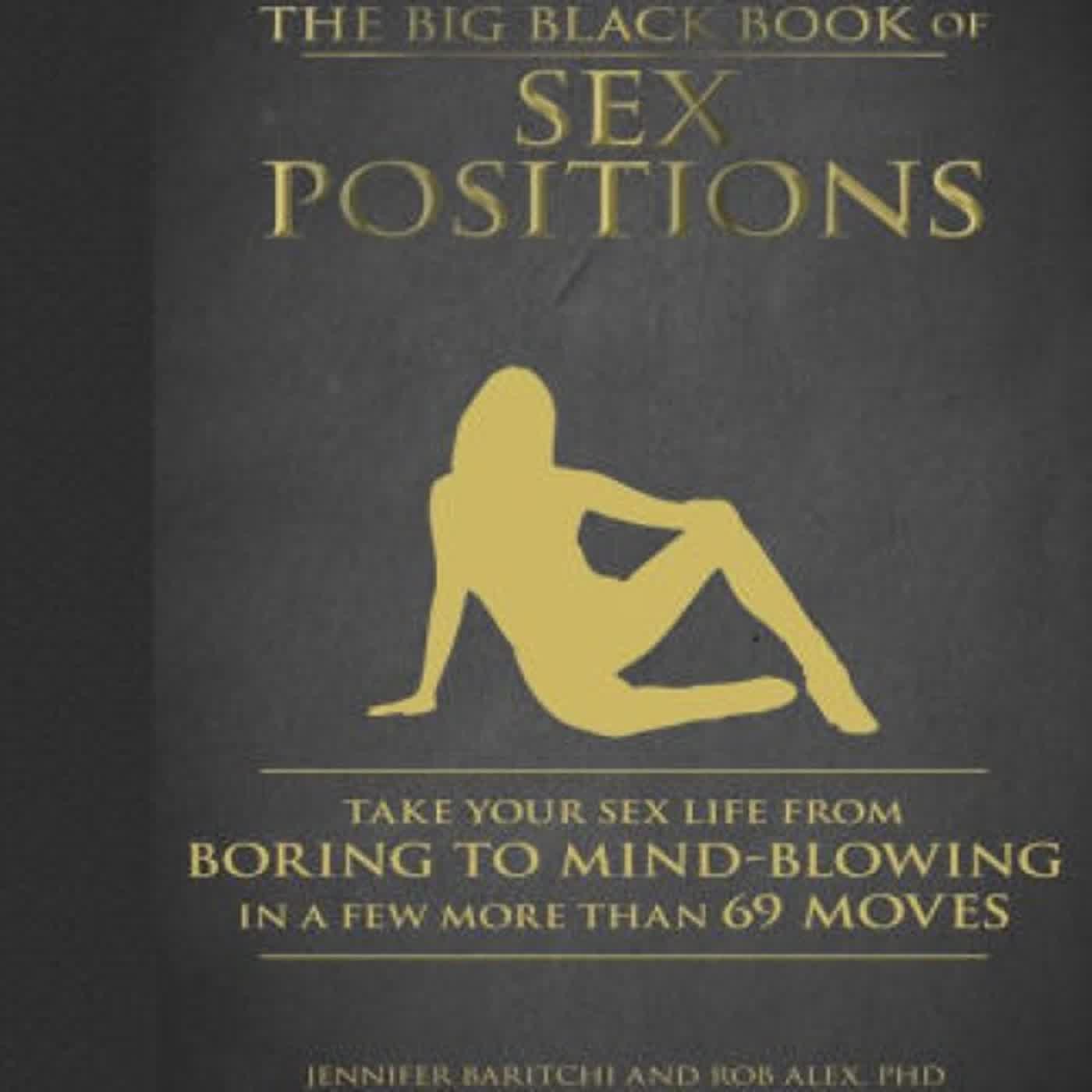 The Big Black Book of Sex Positions: Take Your Sex Life From Boring To  Mind-Blowing in a Few More Than 69 Moves by Jennifer Baritchi, Alex Rob on  Iphone New Format -