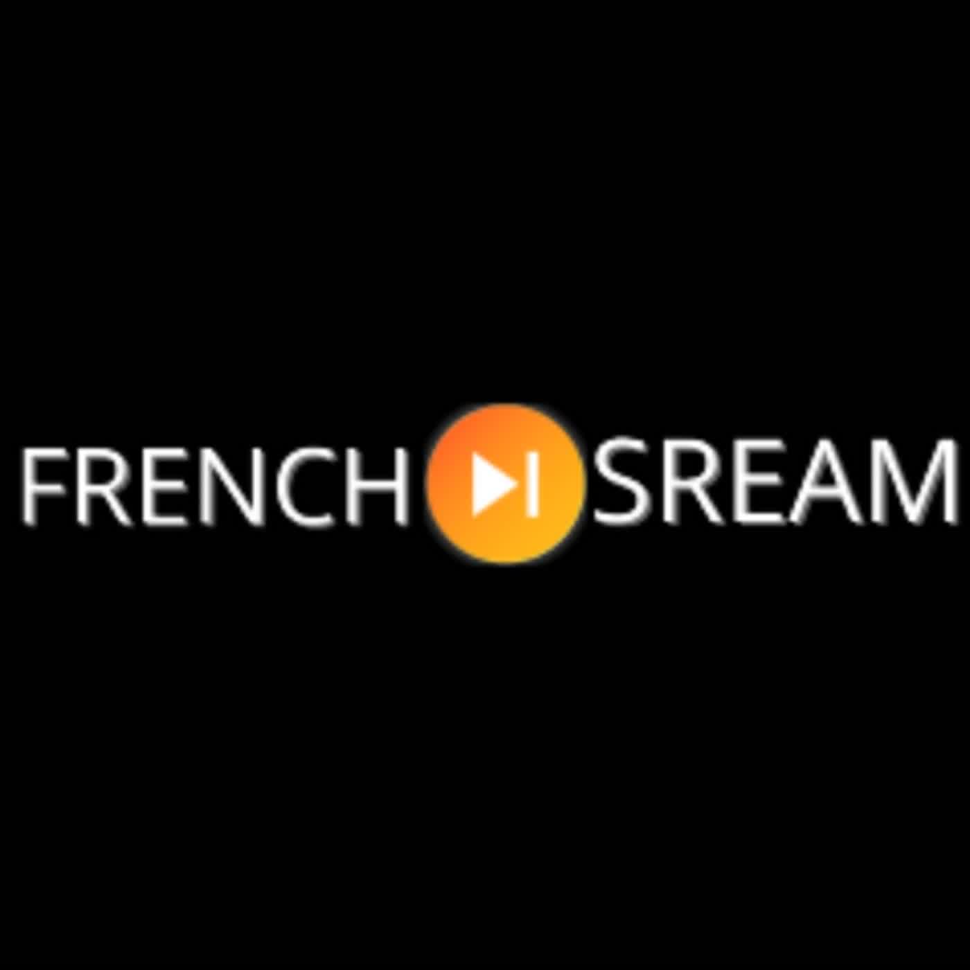 Frenchstream - Regardez Des Films Gratuits et illimites de Haute Qualite