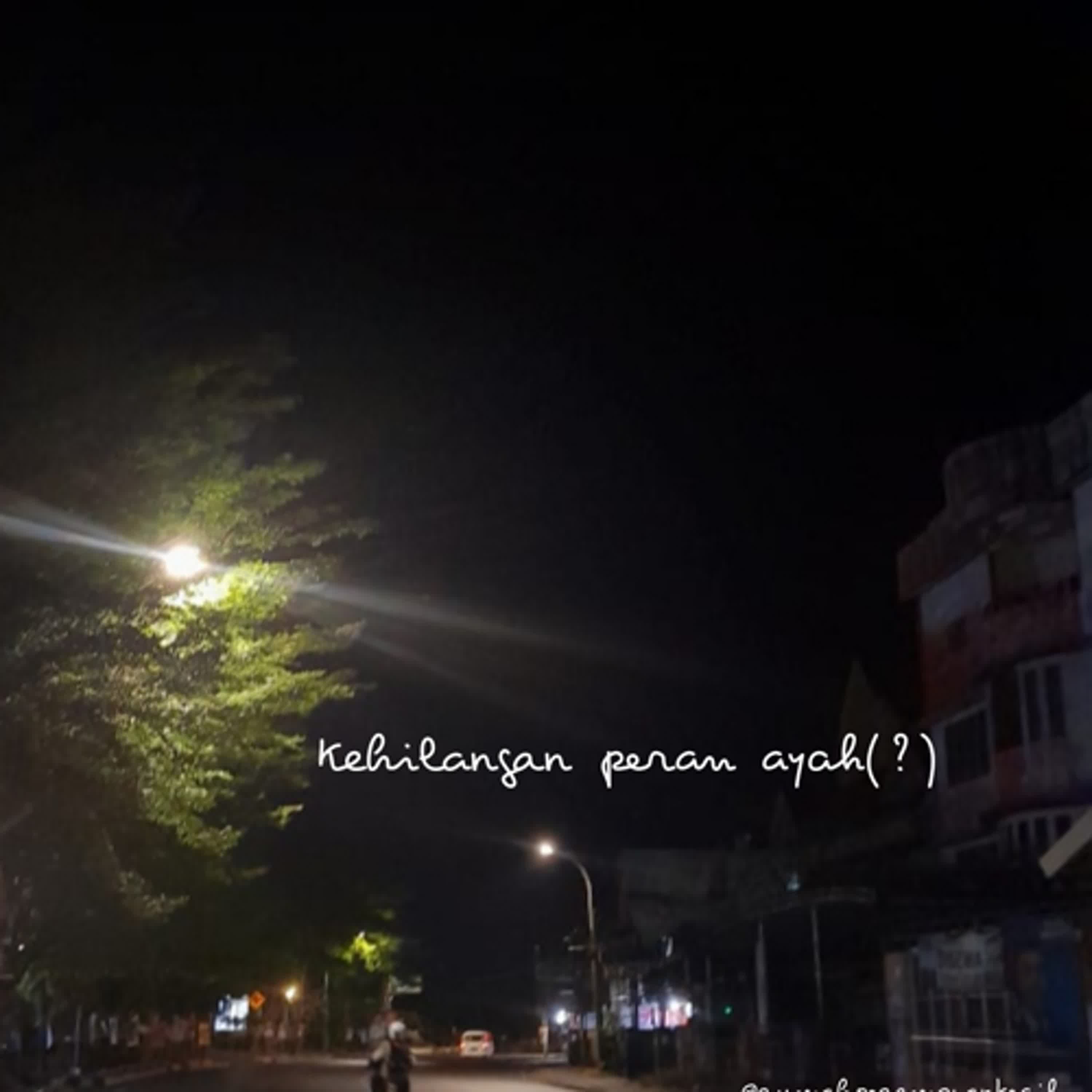 Kehilangan Peran Ayah(?) 