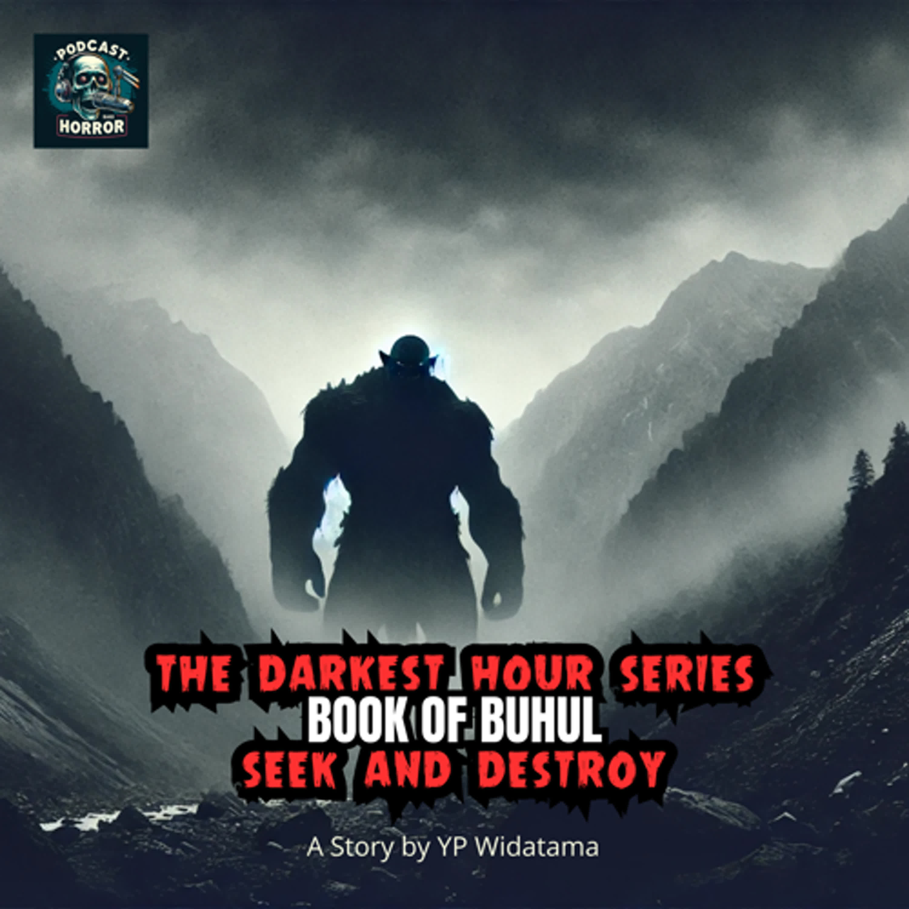 DESTROY. (BOOK OF BUHUL) PART 13 -TDHS- Podcast Bagi Horror episode artwork