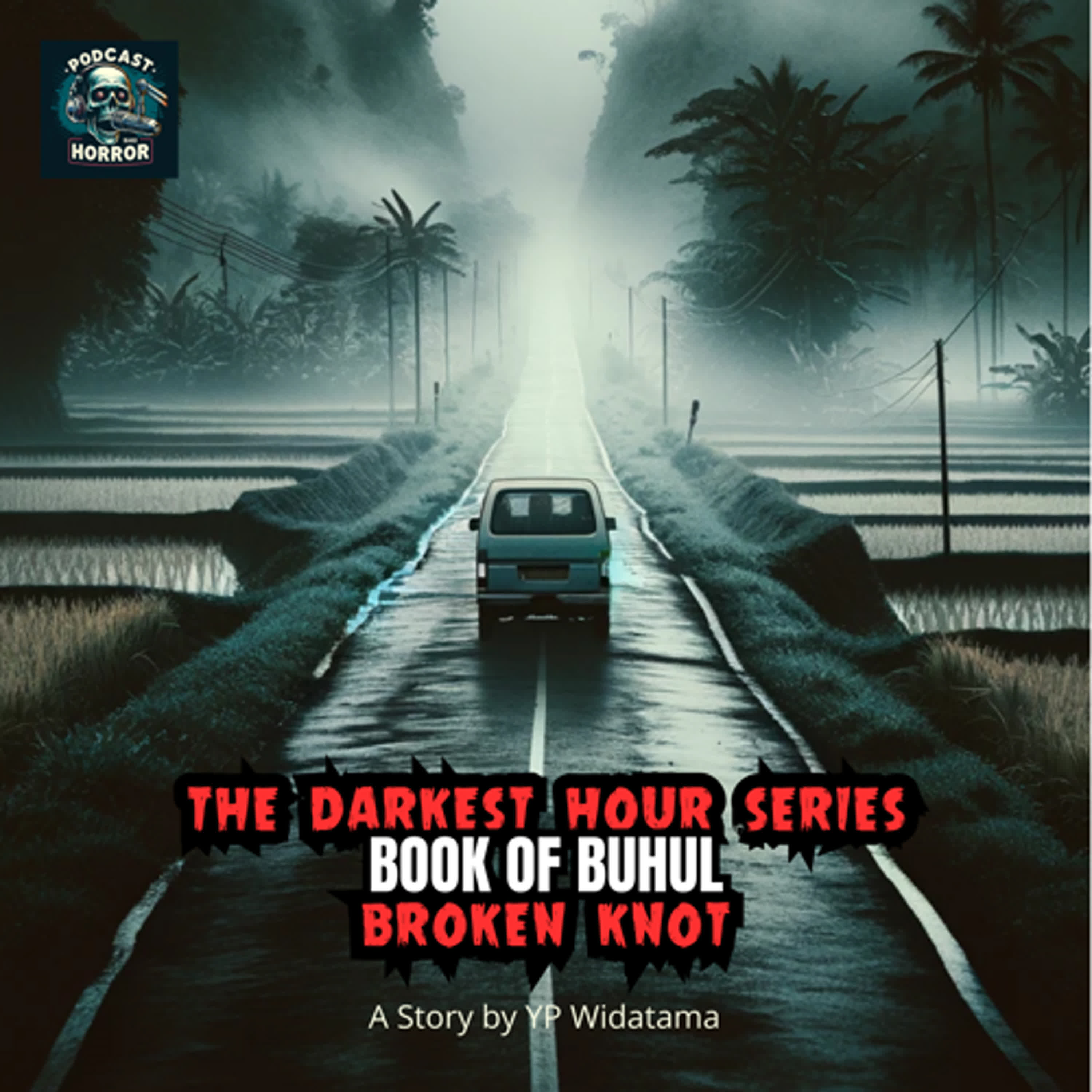 ANCAMAN TERAKHIR! (BOOK OF BUHUL) PART 15 -TDHS- Podcast Bagi Horror episode artwork
