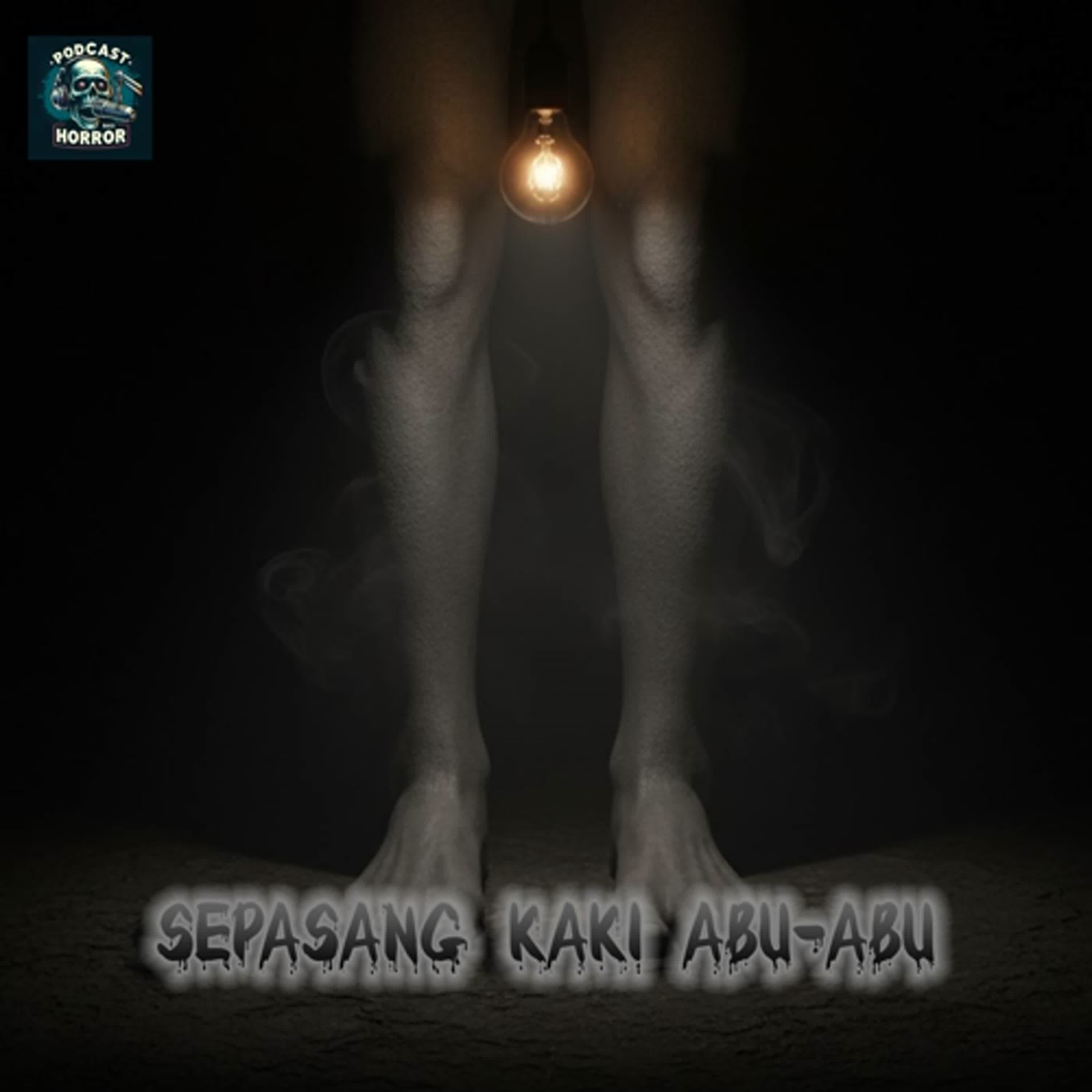 Sepasang Kaki Abu-abu - Podcast Bagi Horror