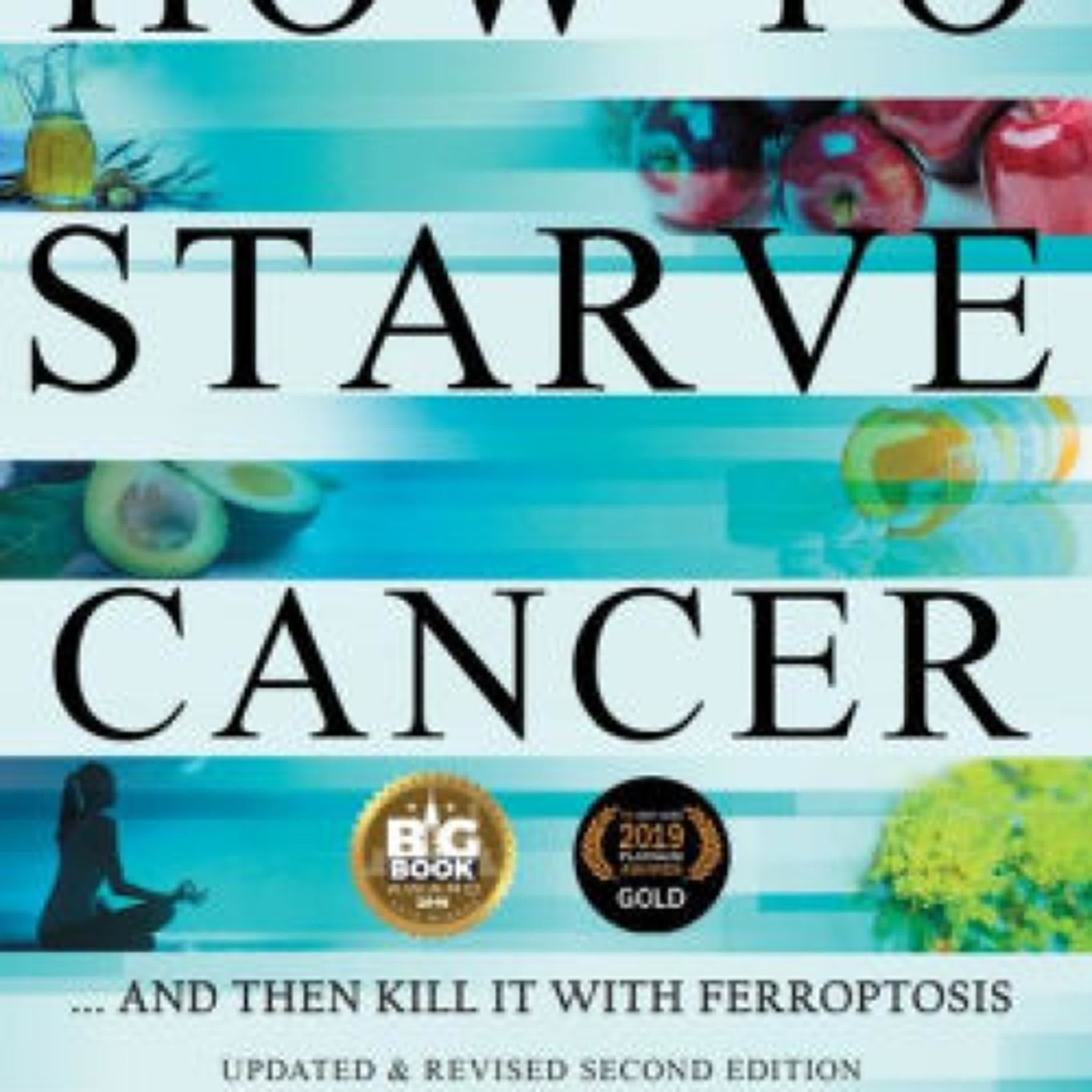 [PDF] How to Starve Cancer: ...and Then Kill It With Ferroptosis by Jane McLelland
