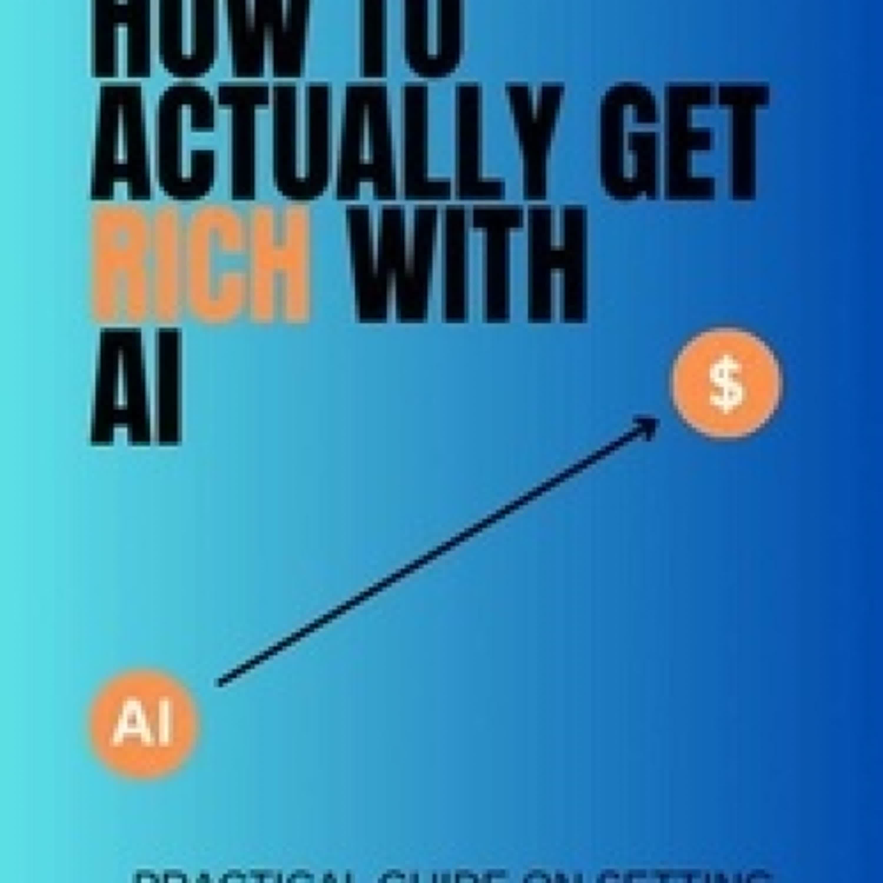 Télécharger PDF How To Actually Get Rich With AI