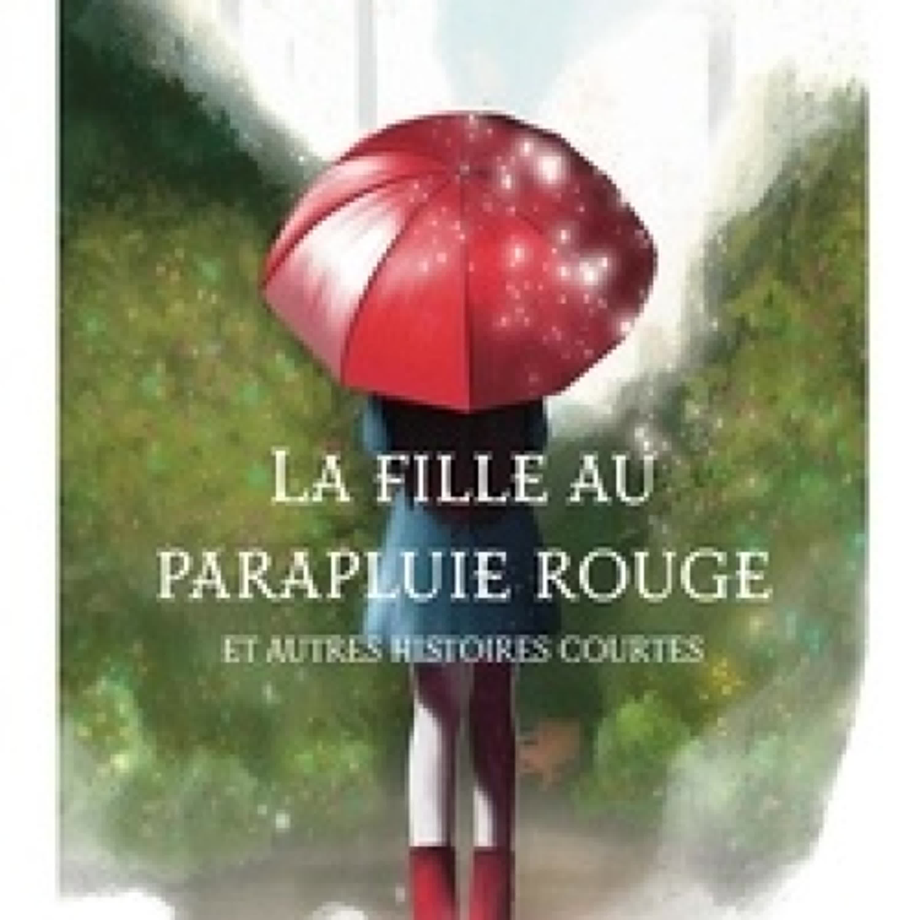 [PDF/Kindle] La fille au parapluie rouge et autres histoires courtes par Agnès Du Prez