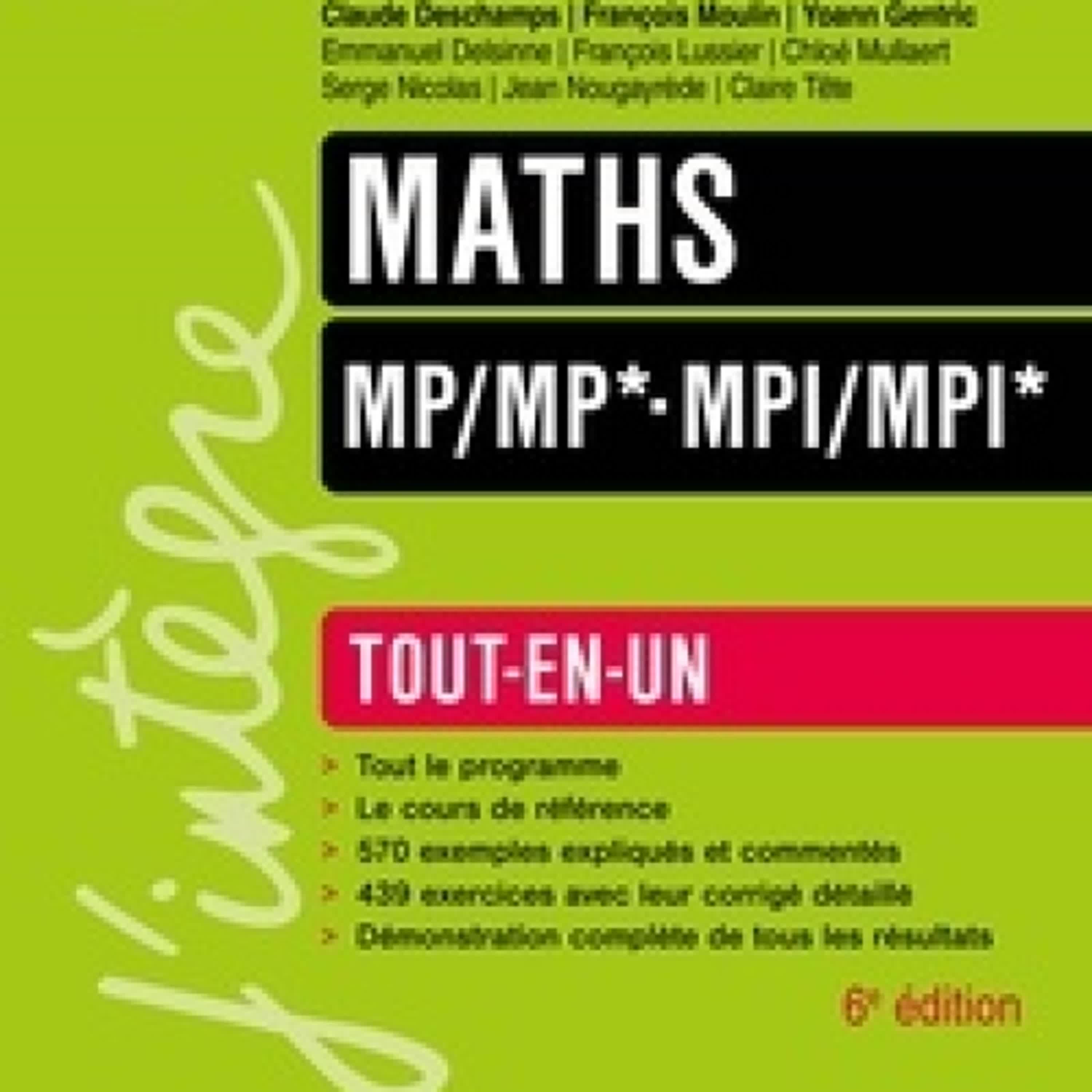[PDF/Kindle] Maths Tout-en-un MP/MP*-MPI/MPI* - 6e éd. par Claude Deschamps, François Moulin, Yoann Gentric, Emmanuel Delsinne, François Lussier, Chloé Mullaert, Serge Nicolas, Jean Nougayrède