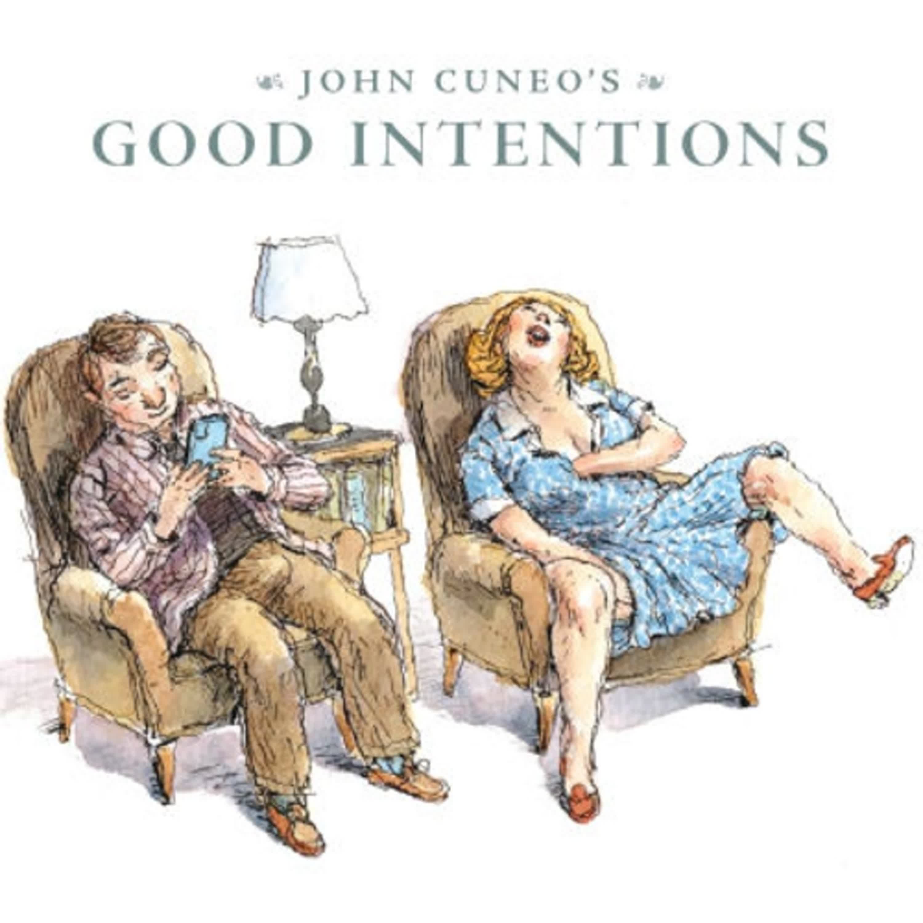 PDF [DOWNLOAD] John Cuneo's Good Intentions by John Cuneo on Iphone
