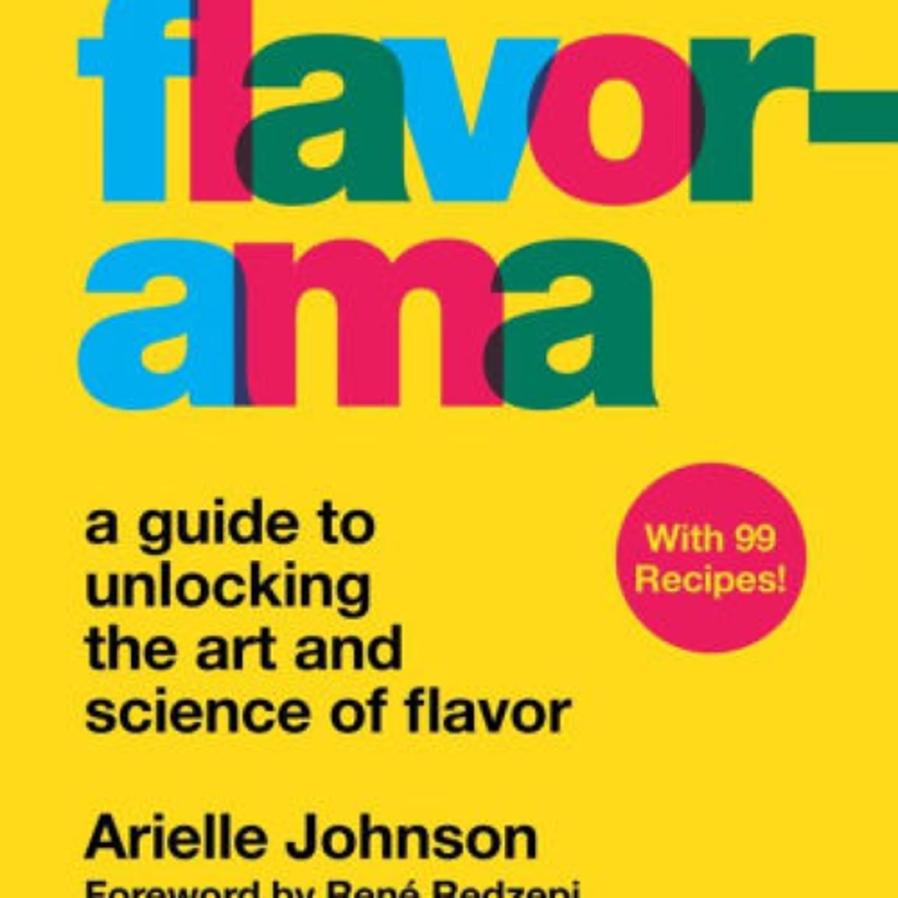 PDF/EPUB Download Flavorama: A Guide to Unlocking the Art and Science of Flavor by Arielle Johnson, René Redzepi Full Book
