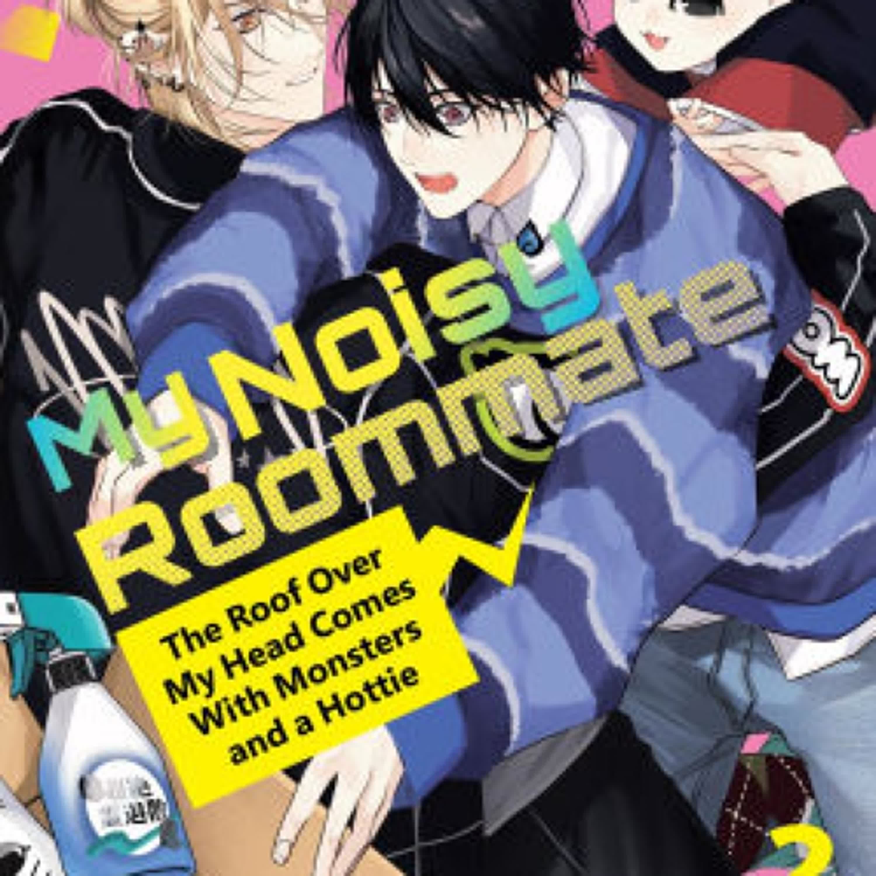 [download pdf] My Noisy Roommate: The Roof Over My Head Comes With Monsters and a Hottie 2 by Kaho Ozaki