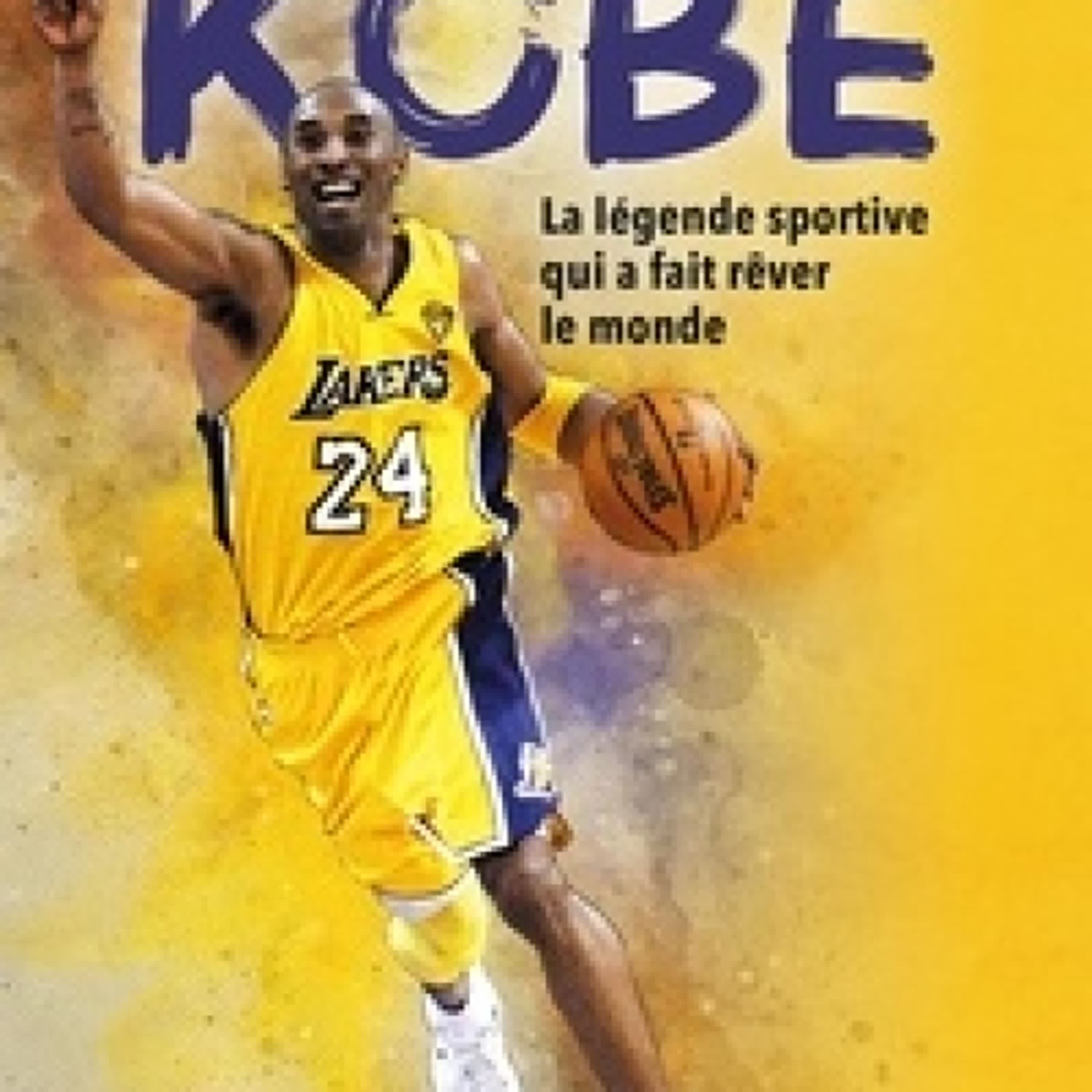 [télécharger pdf] Kobe - La légende sportive qui a fait rêver le monde