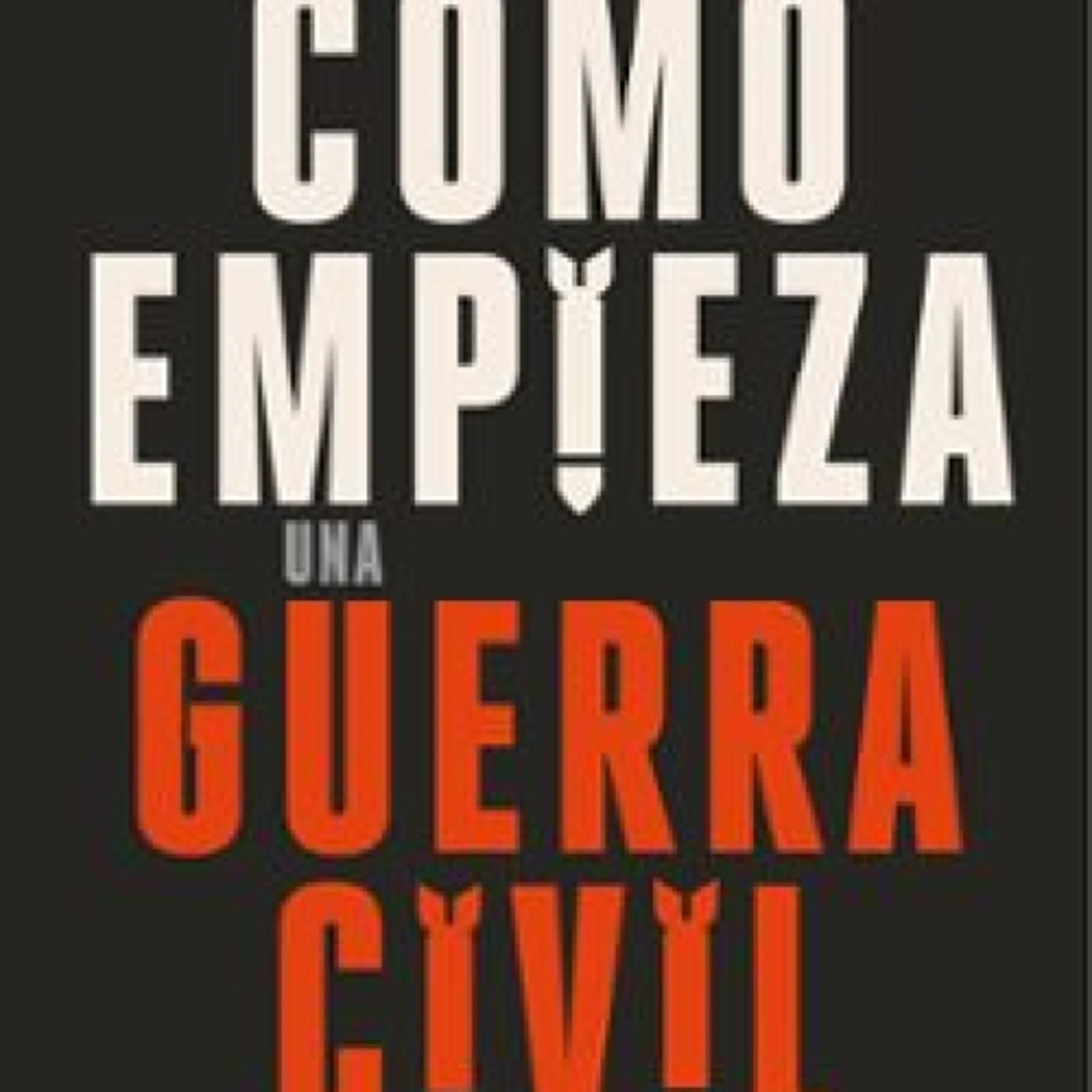 CÓMO EMPIEZA UNA GUERRA CIVIL leer pdf