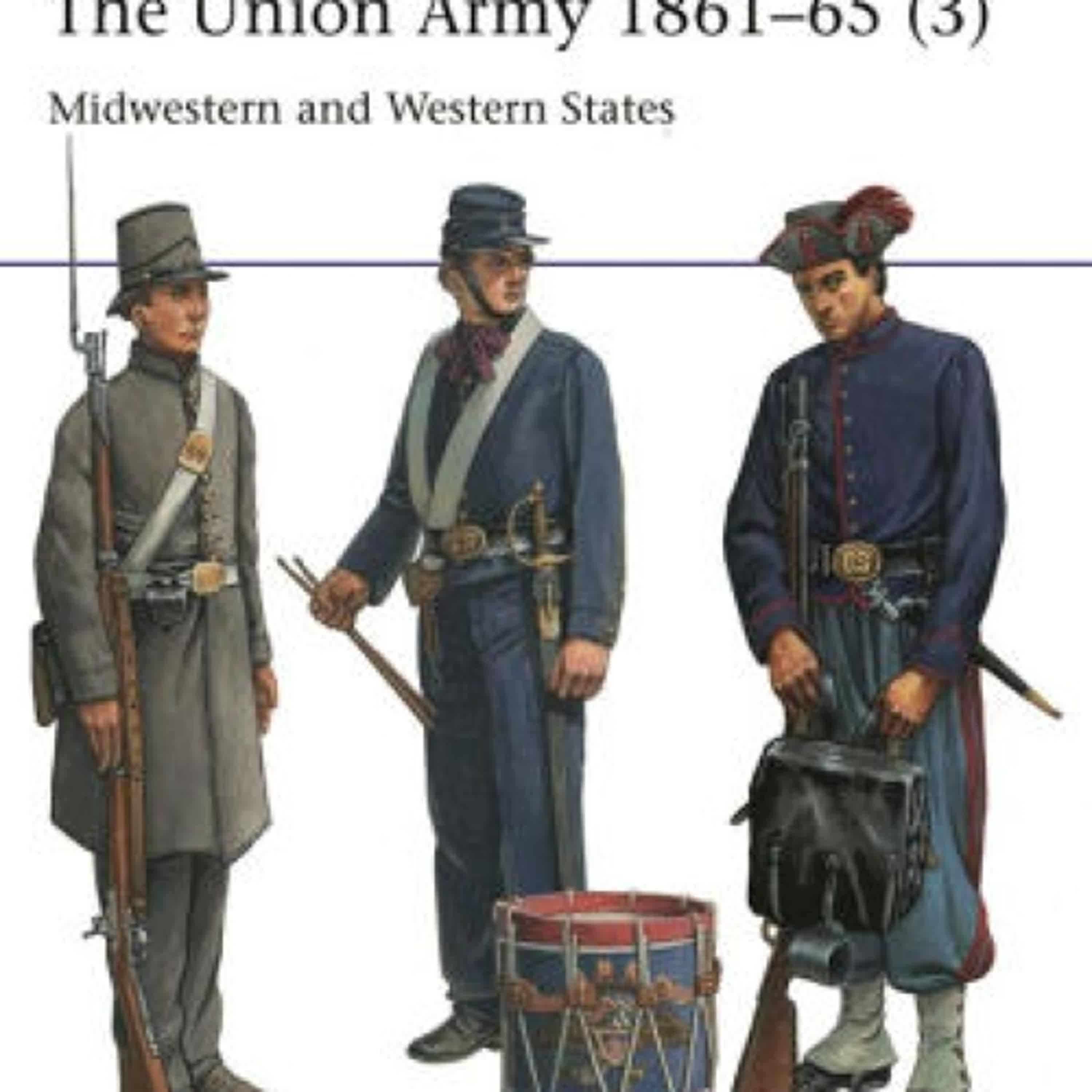 DOWNLOAD [PDF] {EPUB} The Union Army 1861-65 (3): Midwestern and Western States by Ron Field, Marco Capparoni