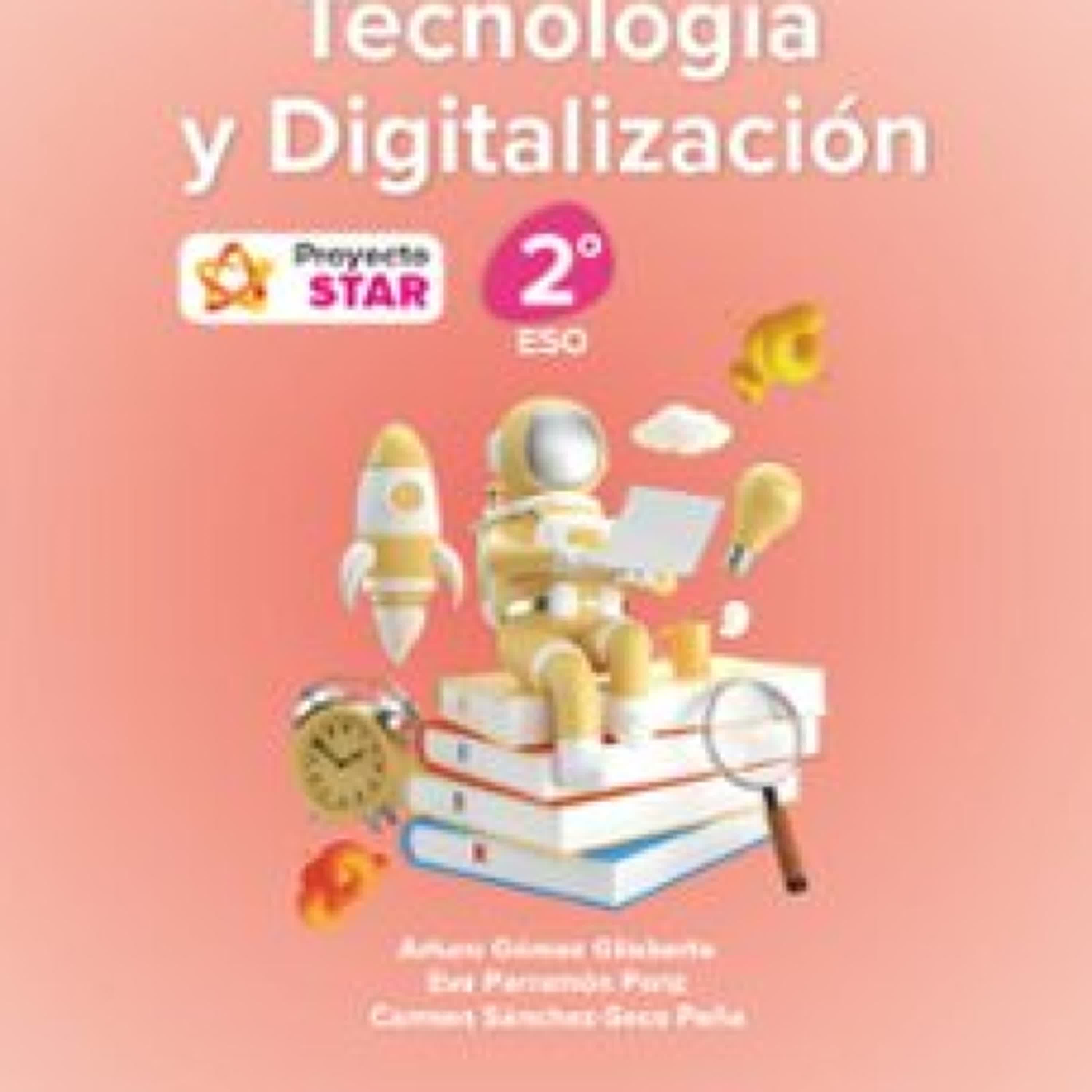 TECNOLOGIA Y DIGITALIZACION 2º ESO PROYECTO STAR ED 2023 ePub gratis