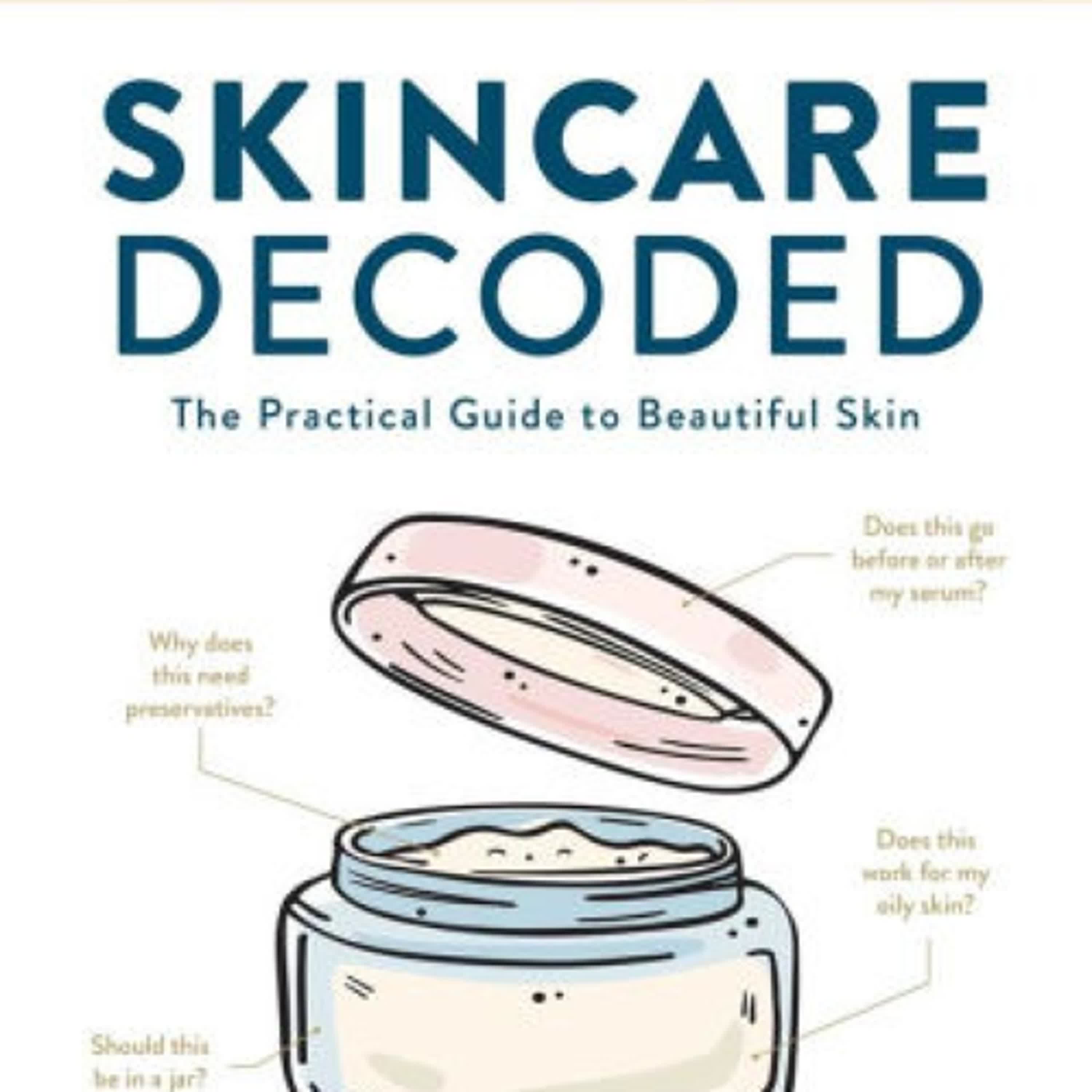 [PDF] Skincare Decoded: The Practical Guide to Beautiful Skin by Victoria Fu, Gloria Lu