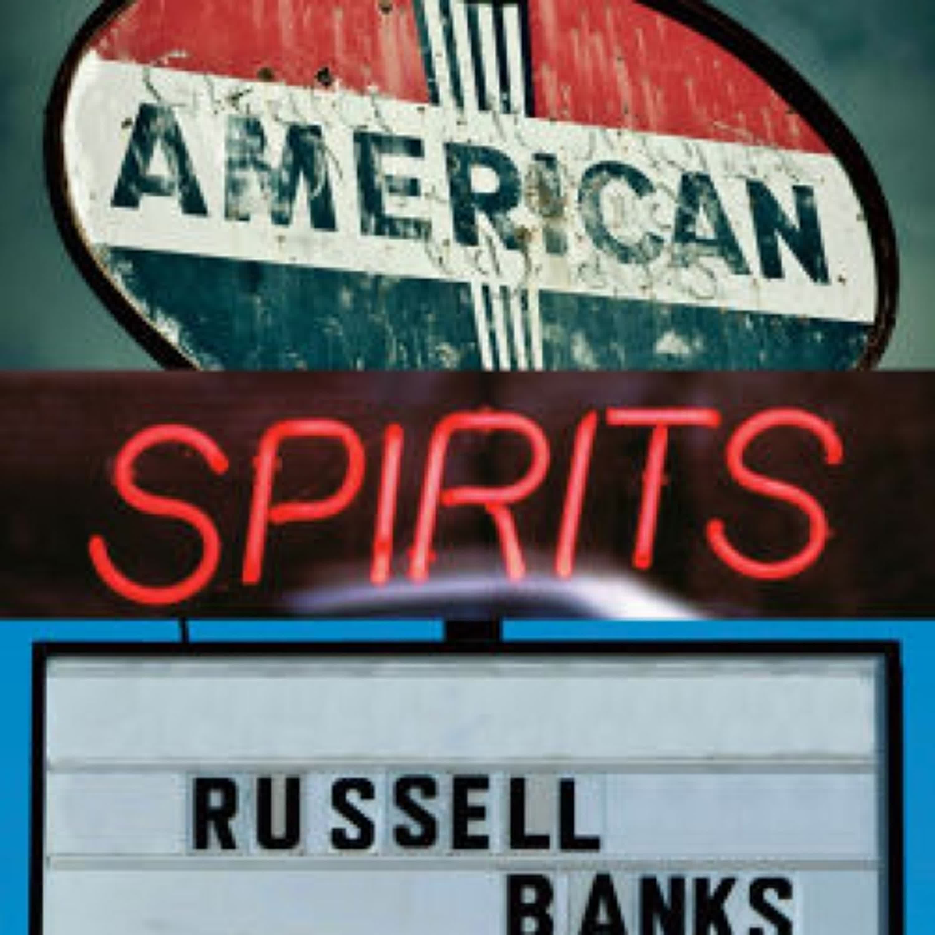 {pdf download} American Spirits by Russell Banks