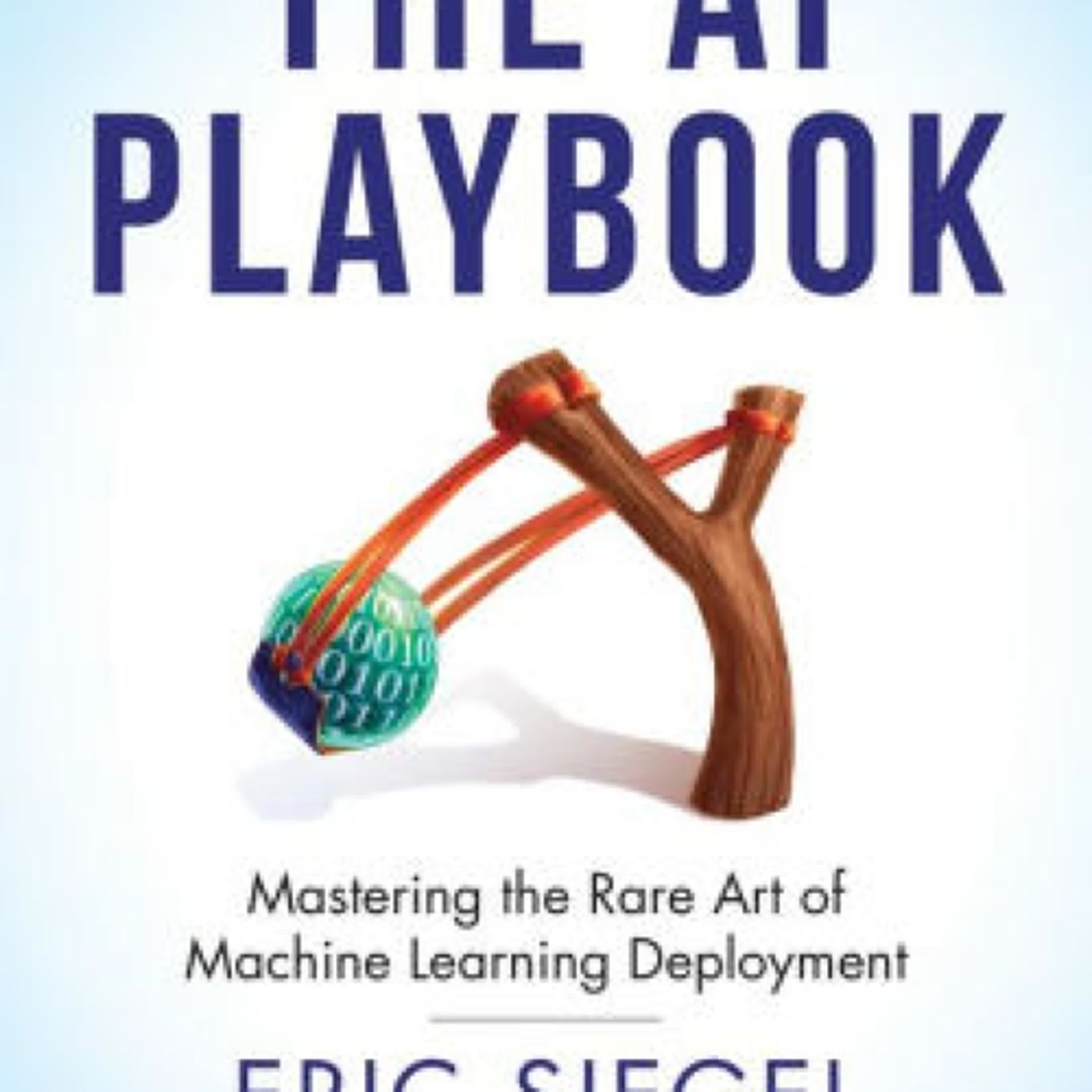 The AI Playbook: Mastering the Rare Art of Machine Learning Deployment by Eric Siegel on Iphone New Format