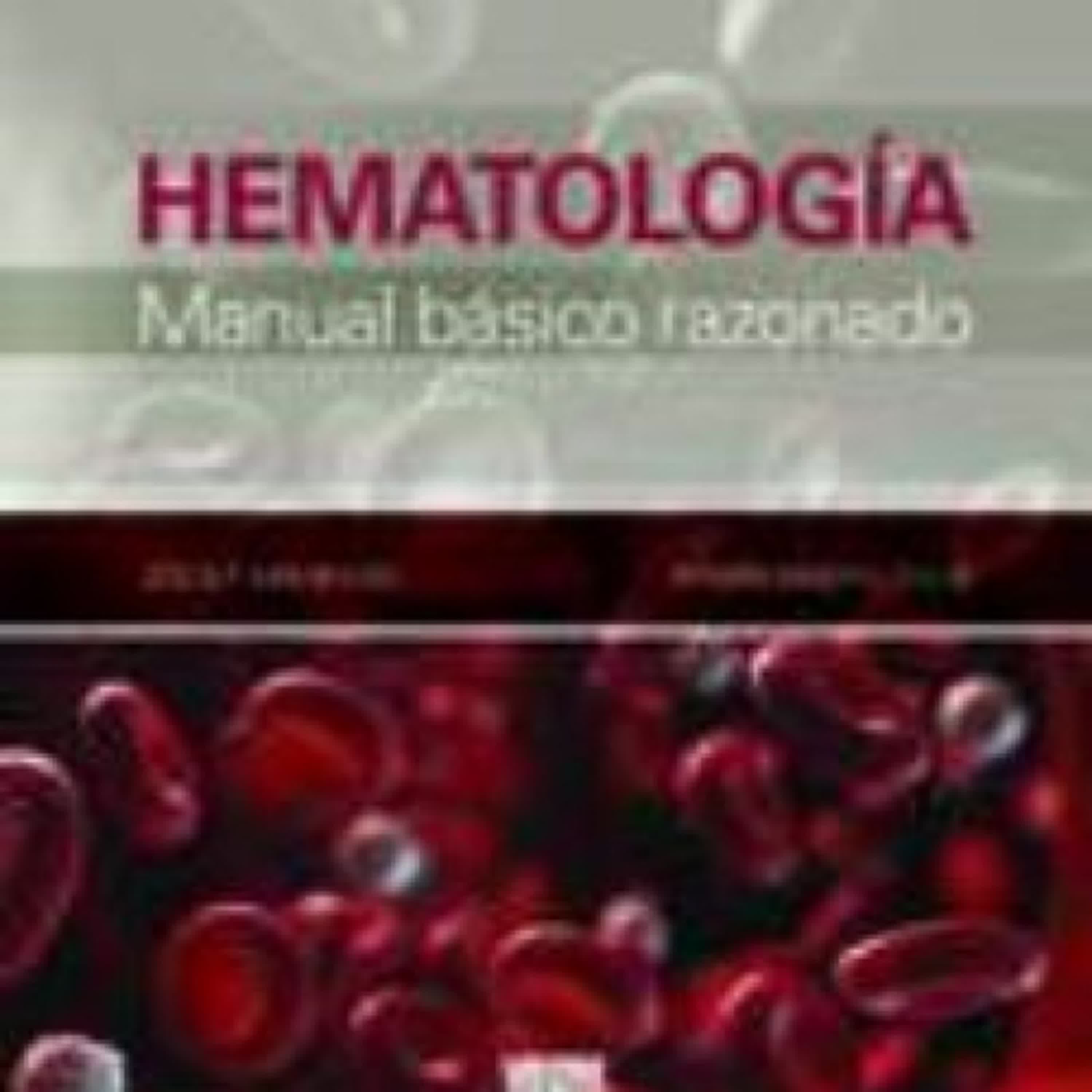 Descargar HEMATOLOGÍA: MANUAL BÁSICO RAZONADO 4ª ED.  Gratis - EPUB, PDF y MOBI