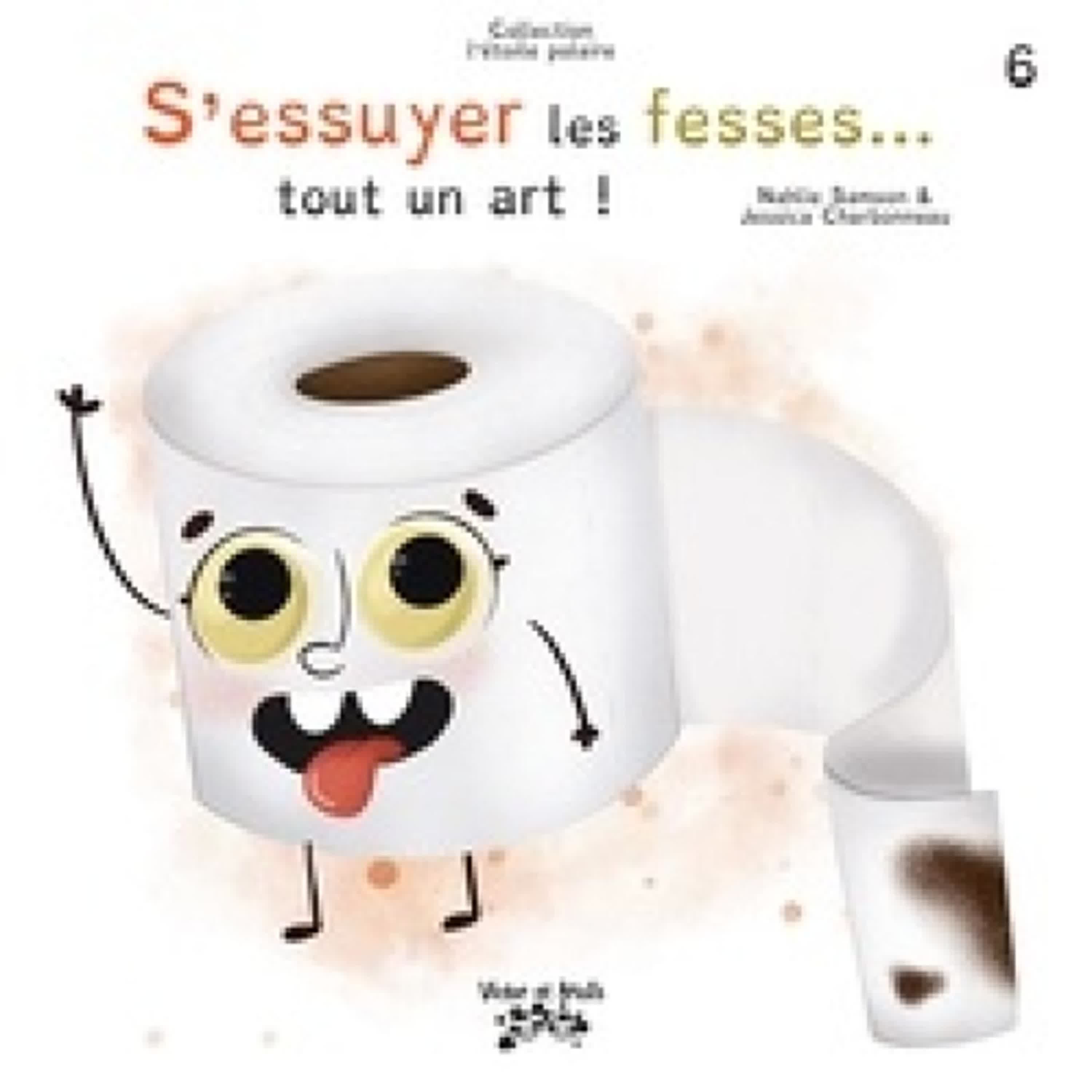 [Kindle] S’essuyer les fesses... tout un art ! téléchargement