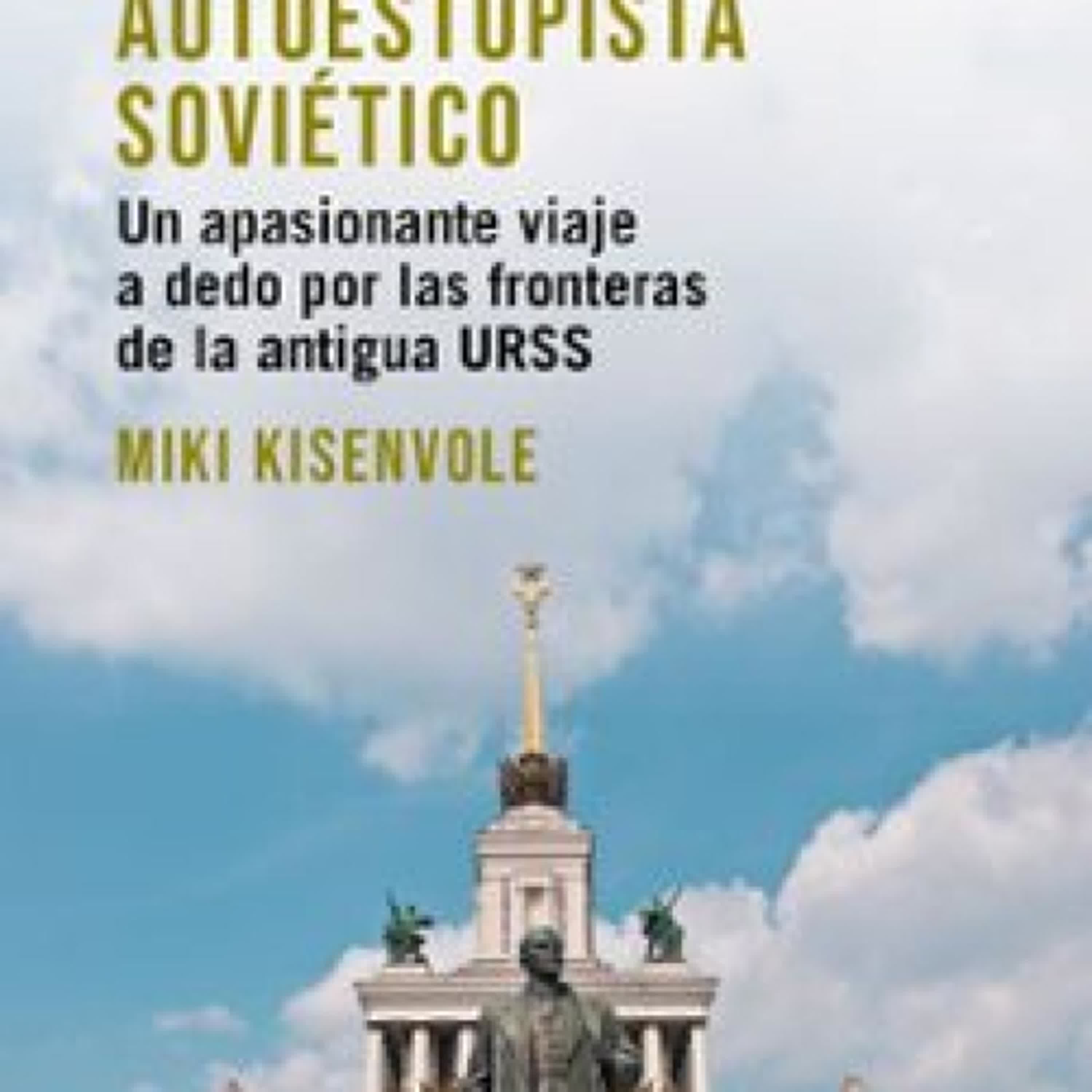[Pdf/ePub/Mobi] GUÍA DEL AUTOESTOPISTA SOVIETICO - MIKI KISENVOLE descargar ebook gratis