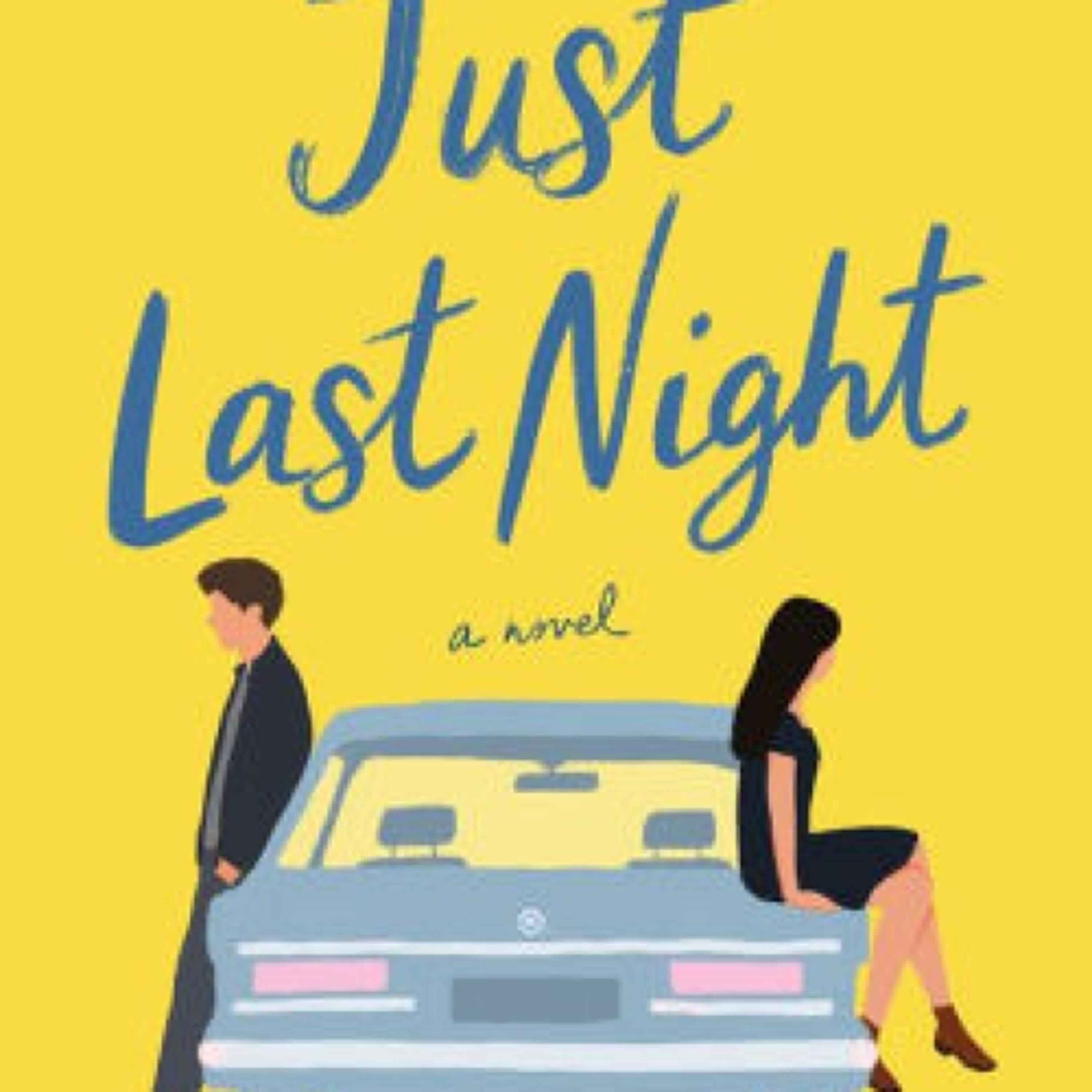 Online Read Ebook Just Last Night: A Novel by Mhairi McFarlane