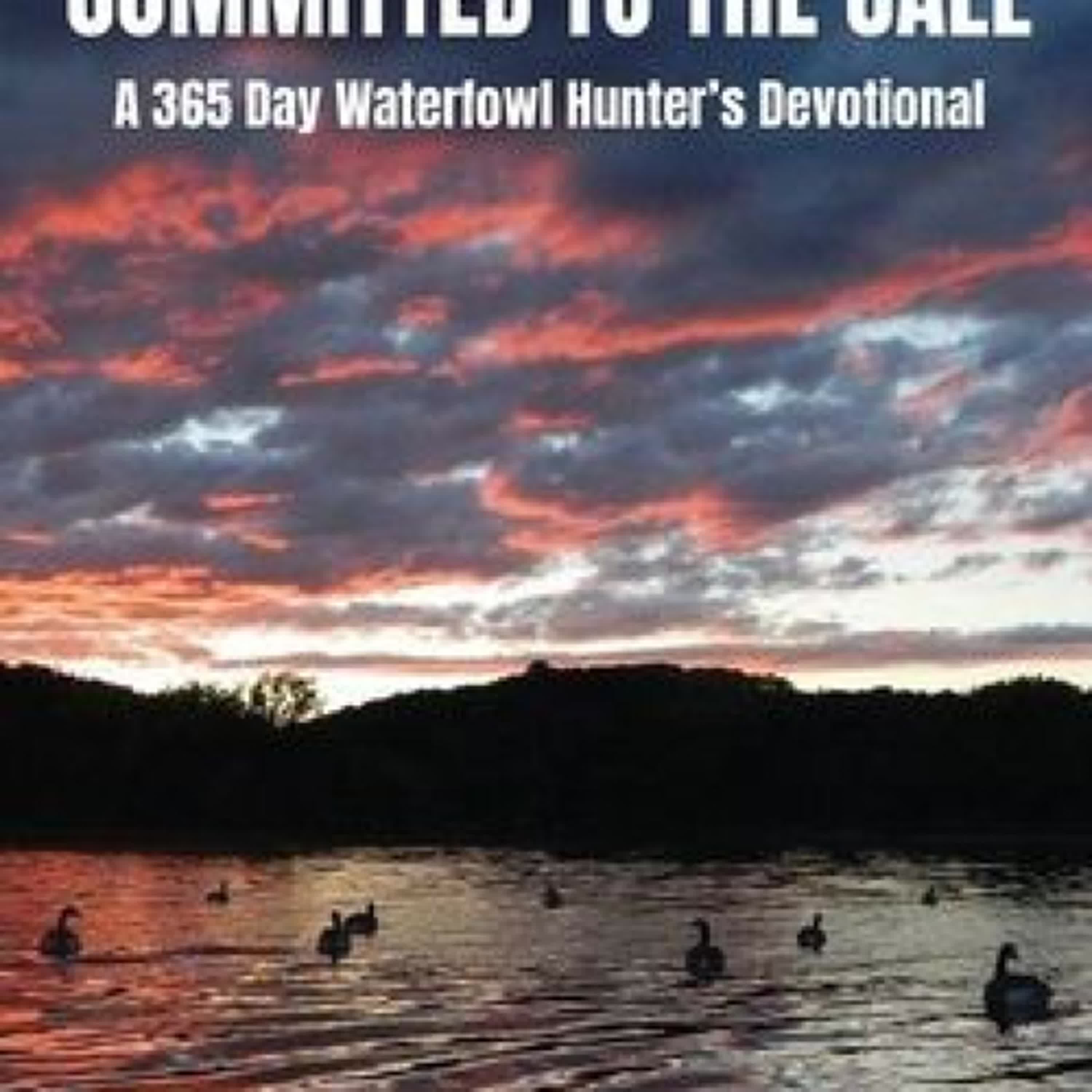 Read online: Committed to the Call: A 365 Day Waterfowl Hunter's Devotional by Jason Williams