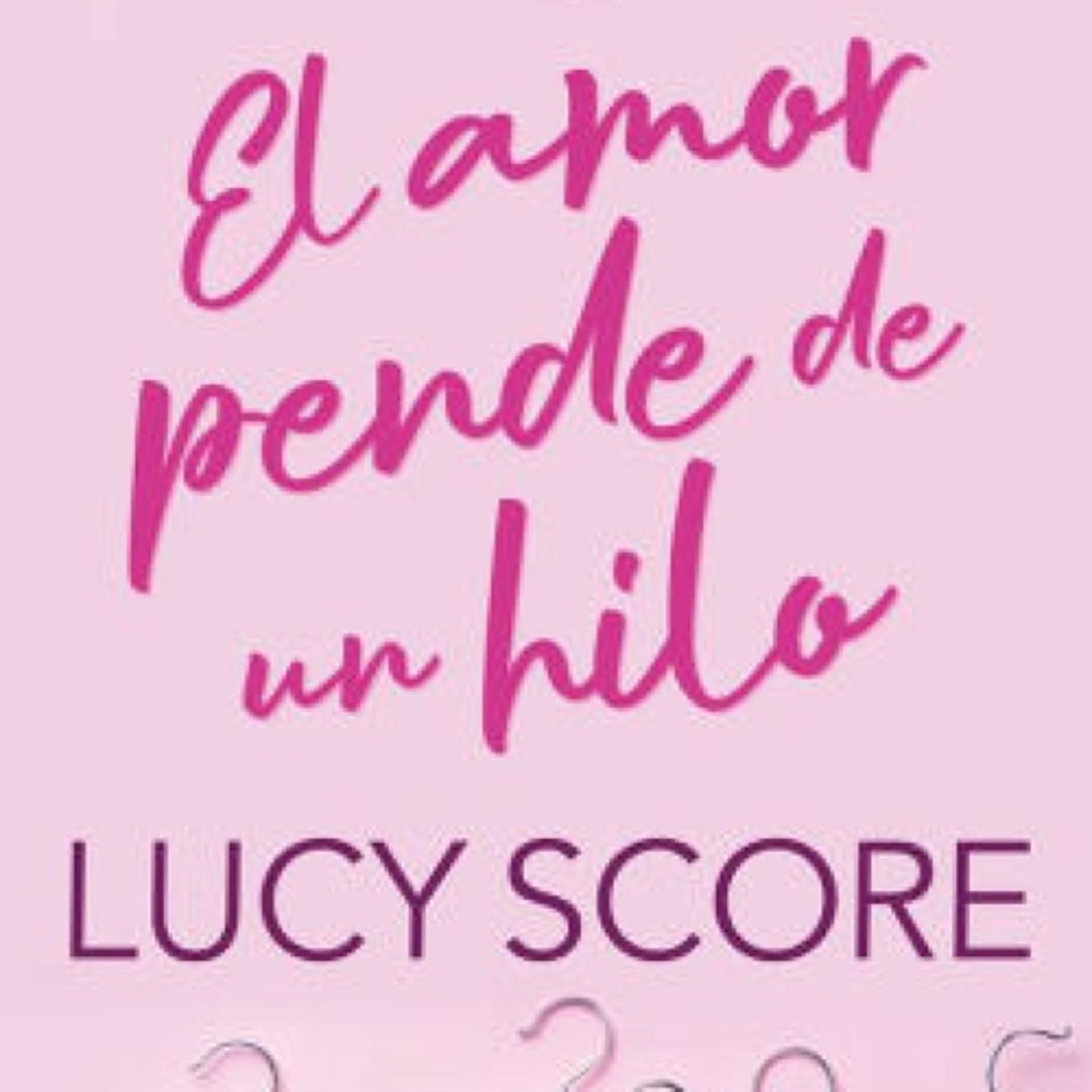 Read online: El amor pende de un hilo / By a Thread by Lucy Score