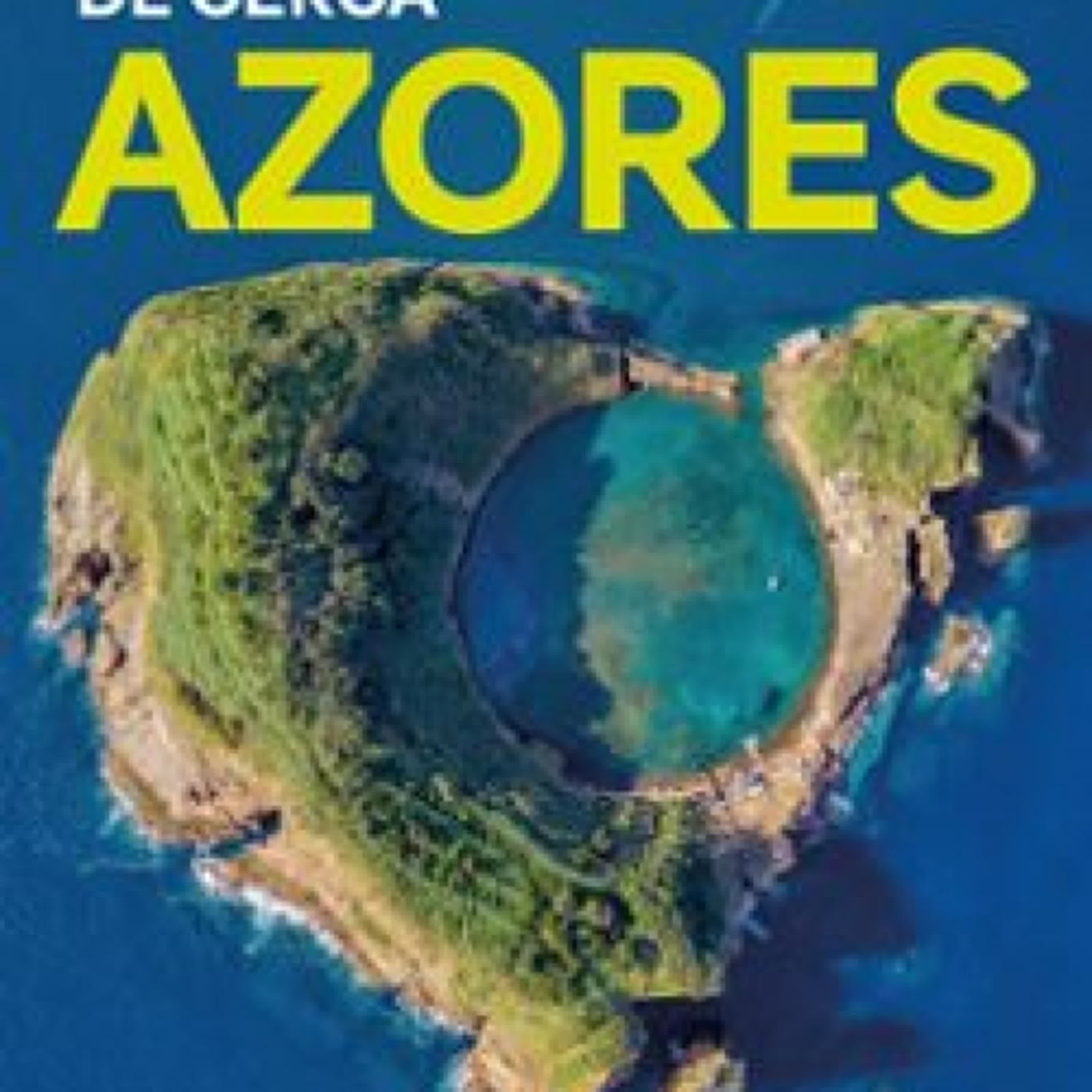 [PDF] AZORES DE CERCA 2025 (LONELY PLANET) descargar gratis