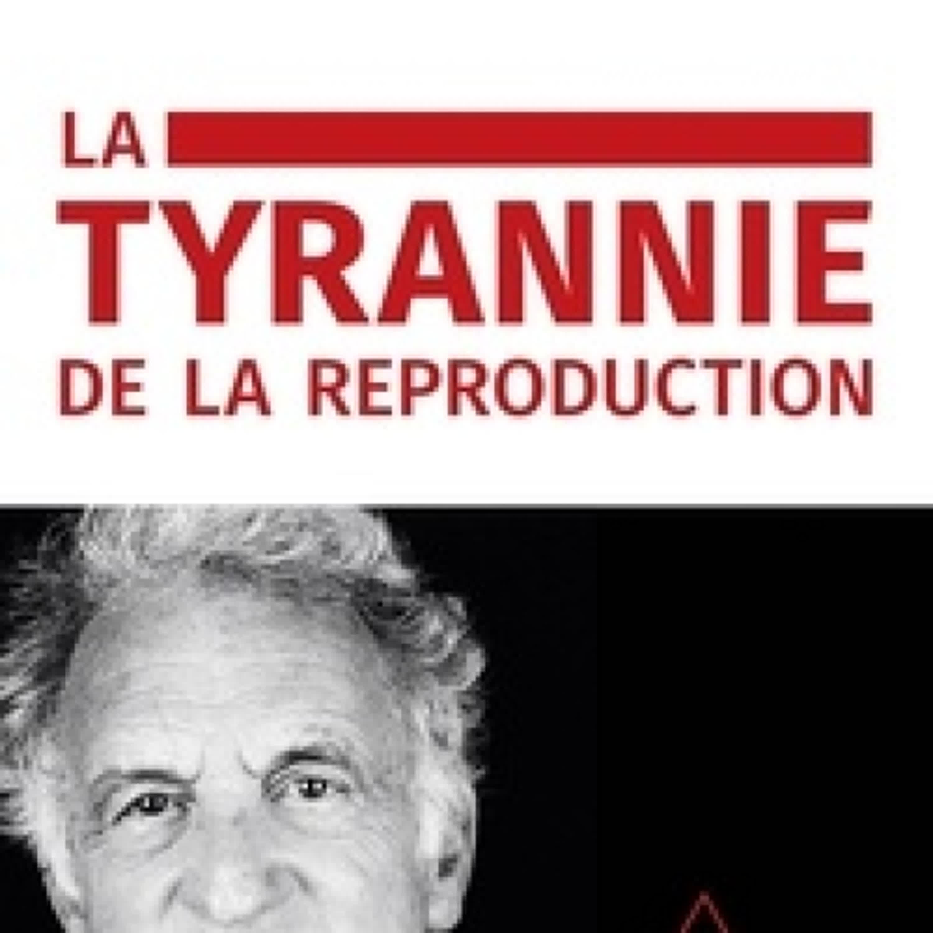 TÉLÉCHARGEMENTS La tyrannie de la reproduction