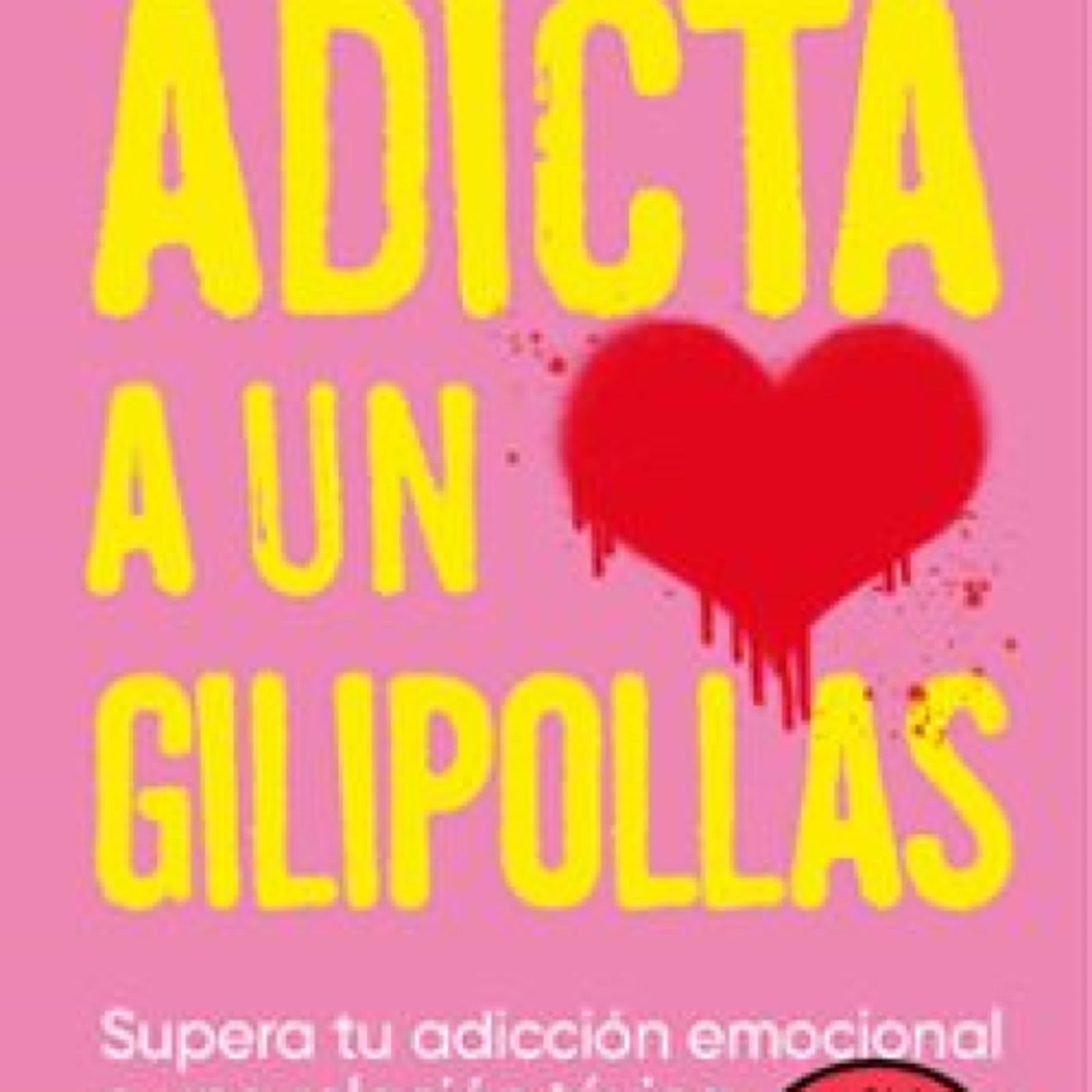[ePub] ADICTA A UN GILIPOLLAS (CAMPAÑA EDICIÓN LIMITADA) descargar gratis