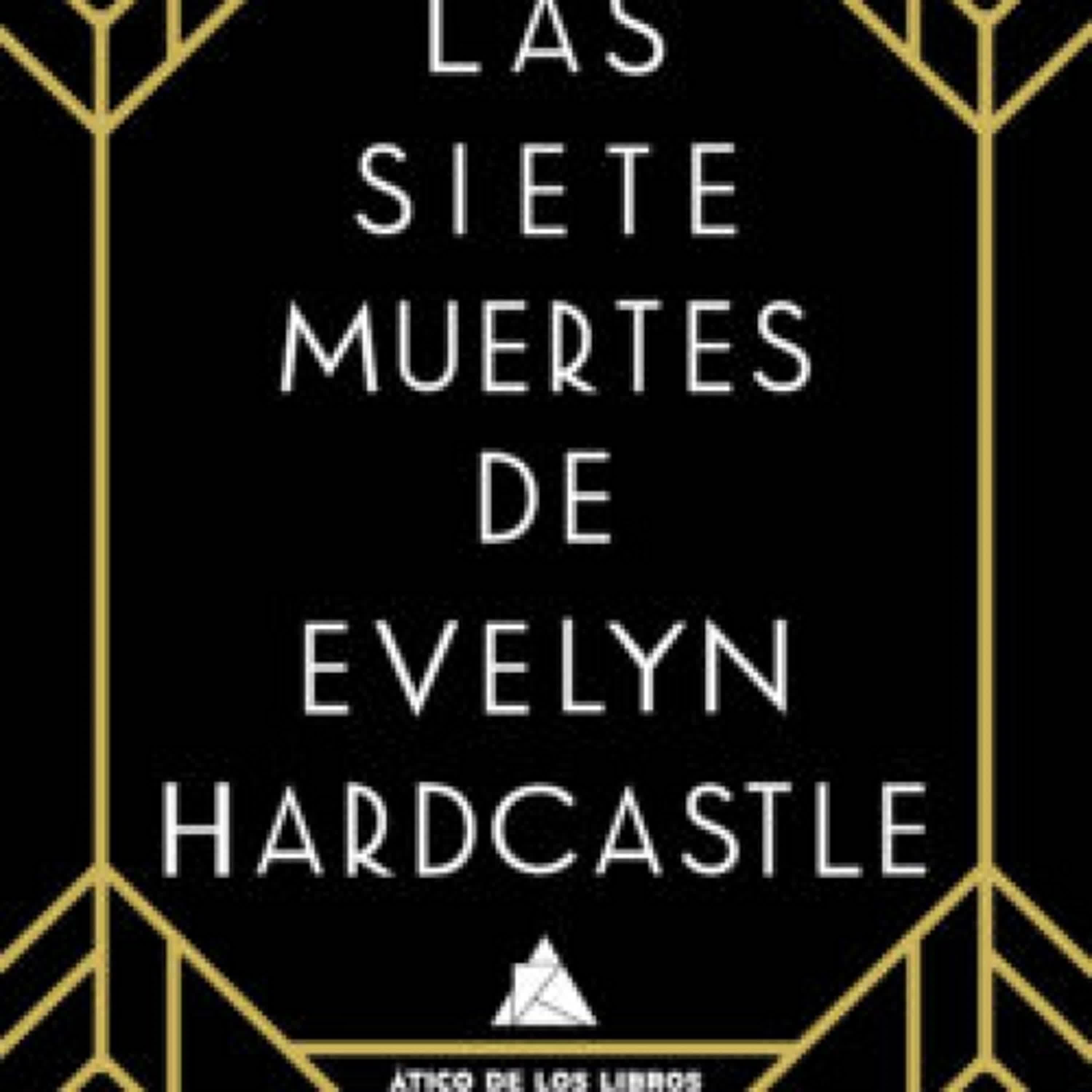 Descargar [PDF] {EPUB} LAS SIETE MUERTES DE EVELYN HARDCASTLE
