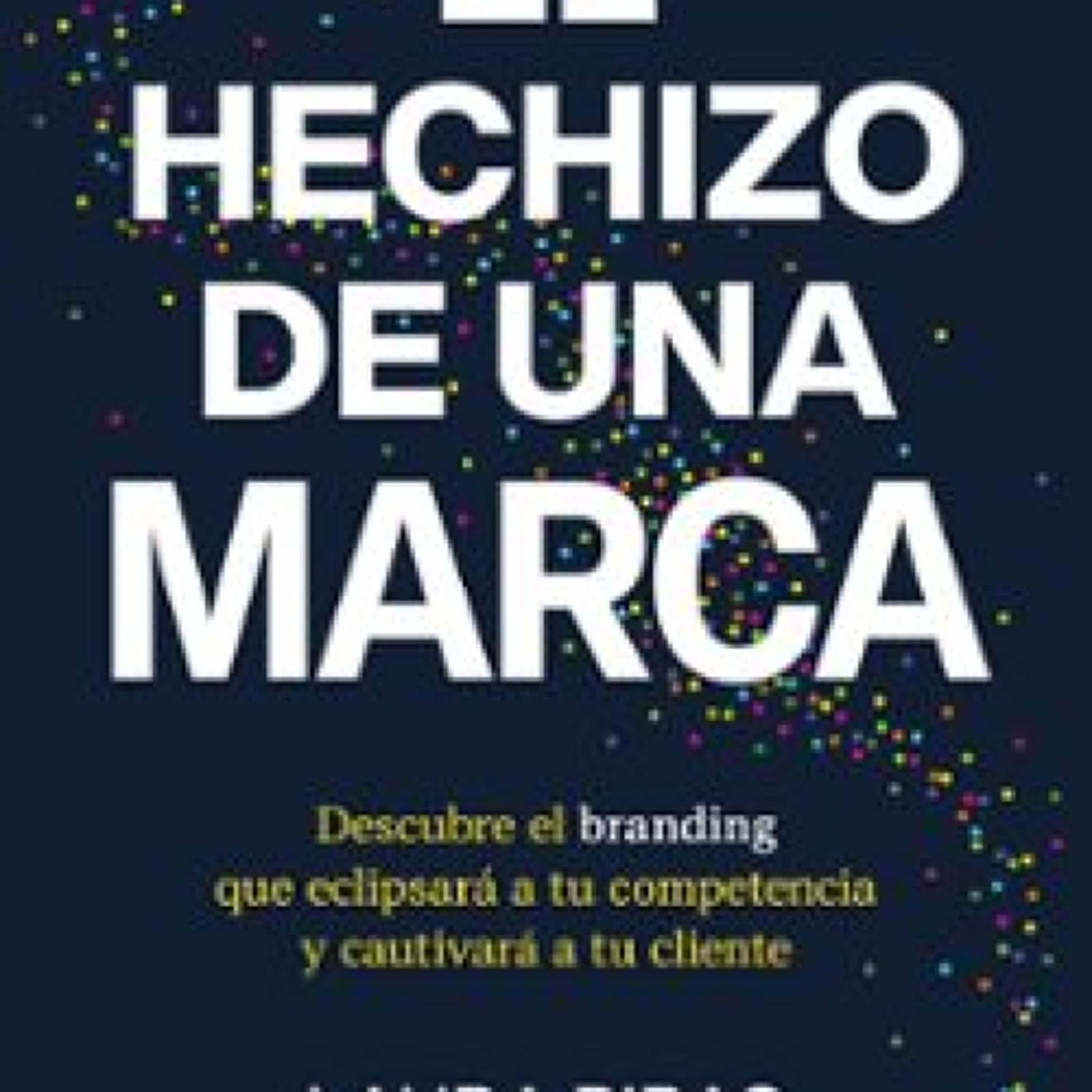 EL HECHIZO DE UNA MARCA leer el libro
