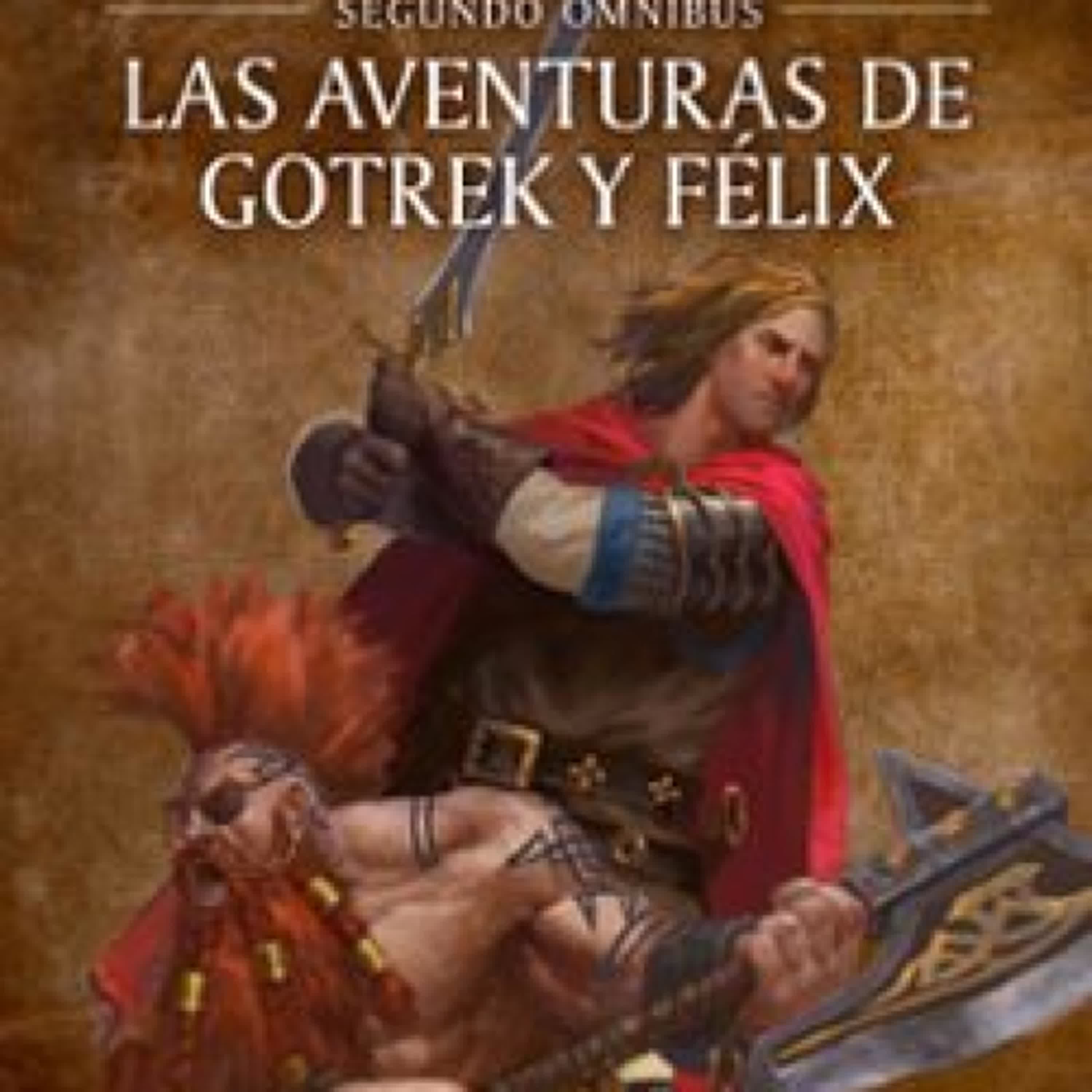 LAS AVENTURAS DE GOTREK Y FELIX OMNIBUS Nº 02/06 (NE) leer pdf