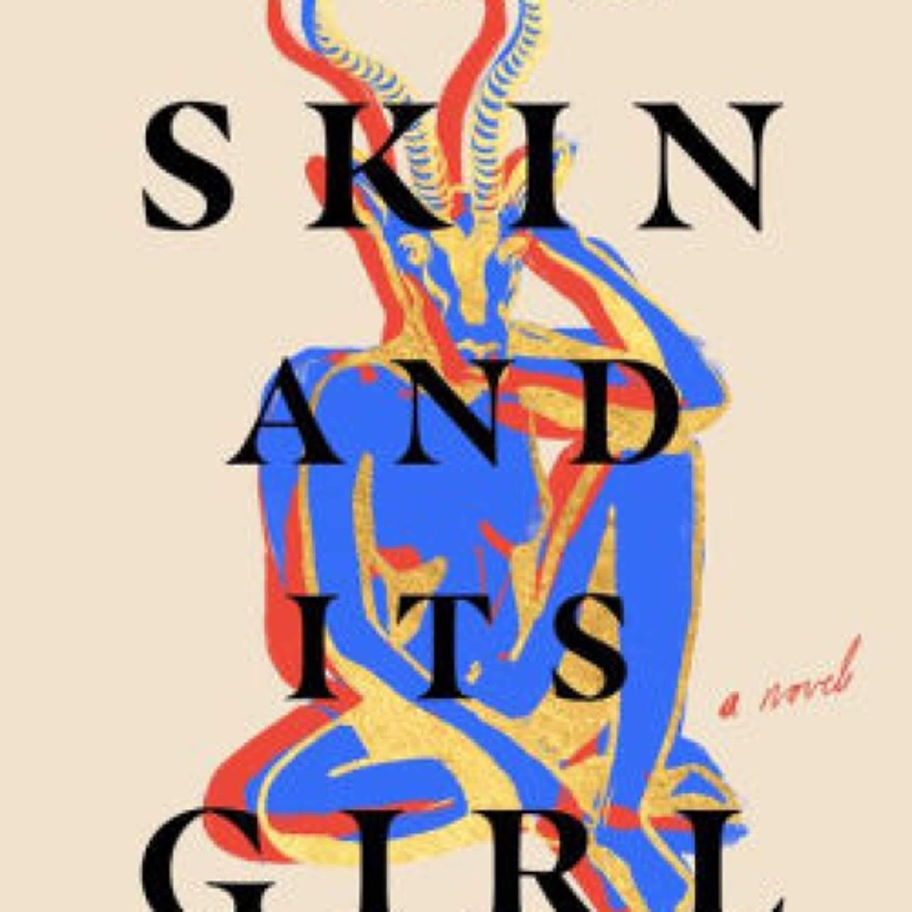 Read [pdf]> The Skin and Its Girl: A Novel by Sarah Cypher