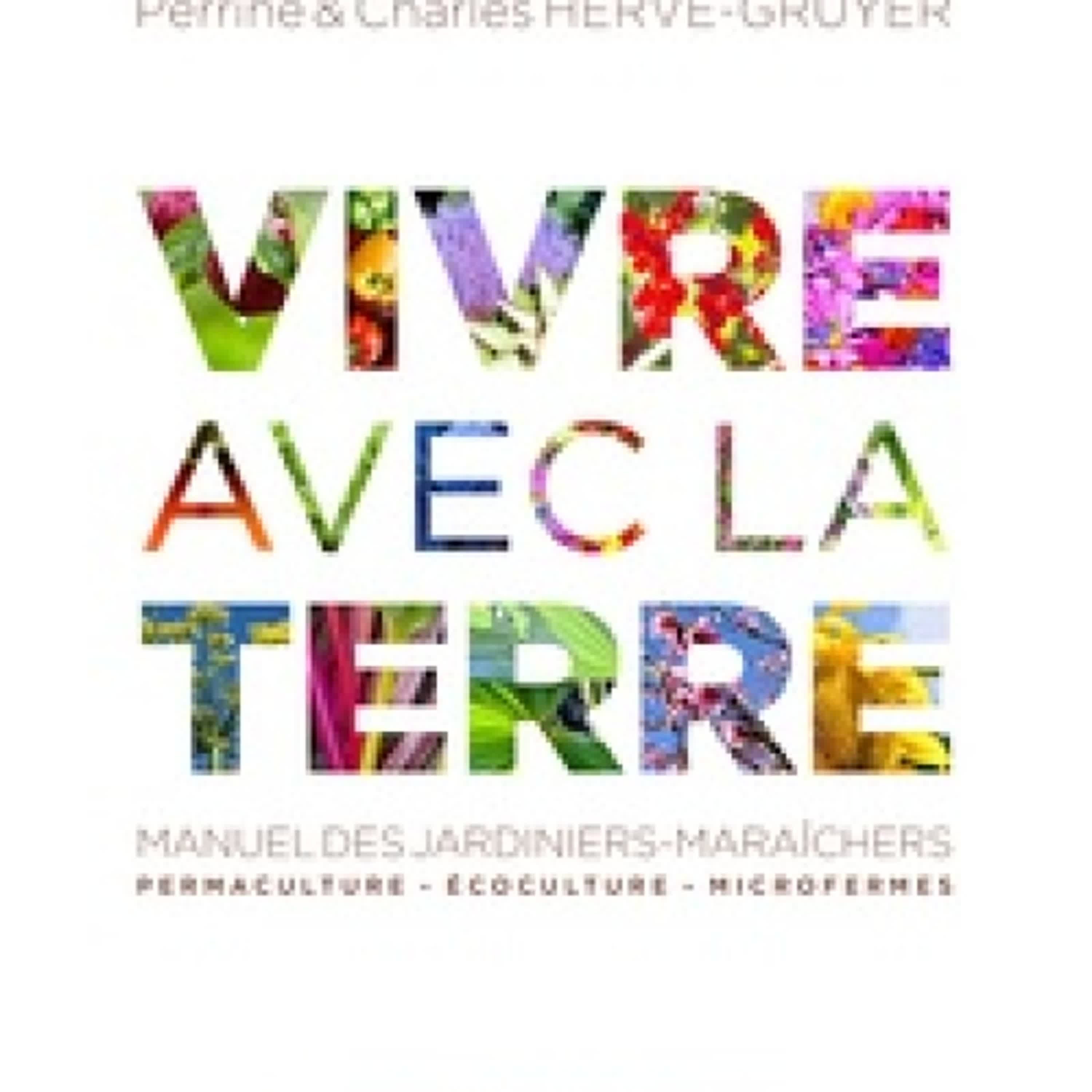 Télécharger PDF Vivre avec la Terre - Méthode de la ferme du Bec Hellouin  - Manuel des jardiniers-maraîchers : Coffret en 3 volumes : Tome 1, Permaculture, écoculture : la nature nous inspire ; Tome 2, Culture vivrières et forêts-jardins ; Tome 3, Créer une microferme