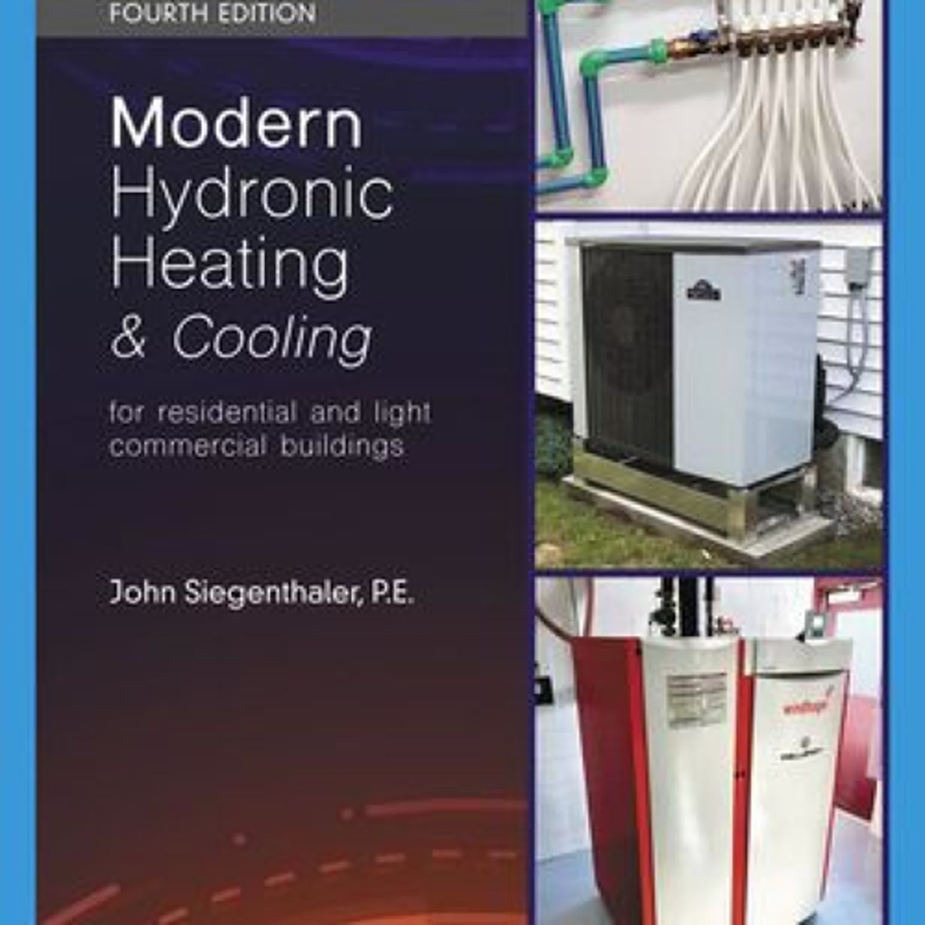 Download PDF Modern Hydronic Heating and Cooling: For Residential and Light Commercial Buildings by John Siegenthaler