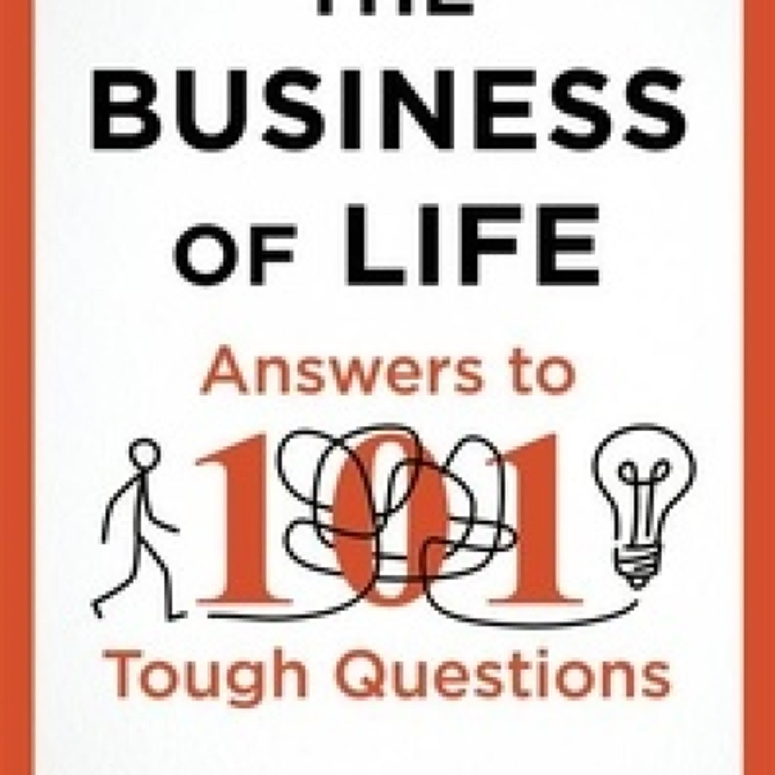 Lecture en ligne Ebook The Business of Life - Answers to 101 Tough Questions