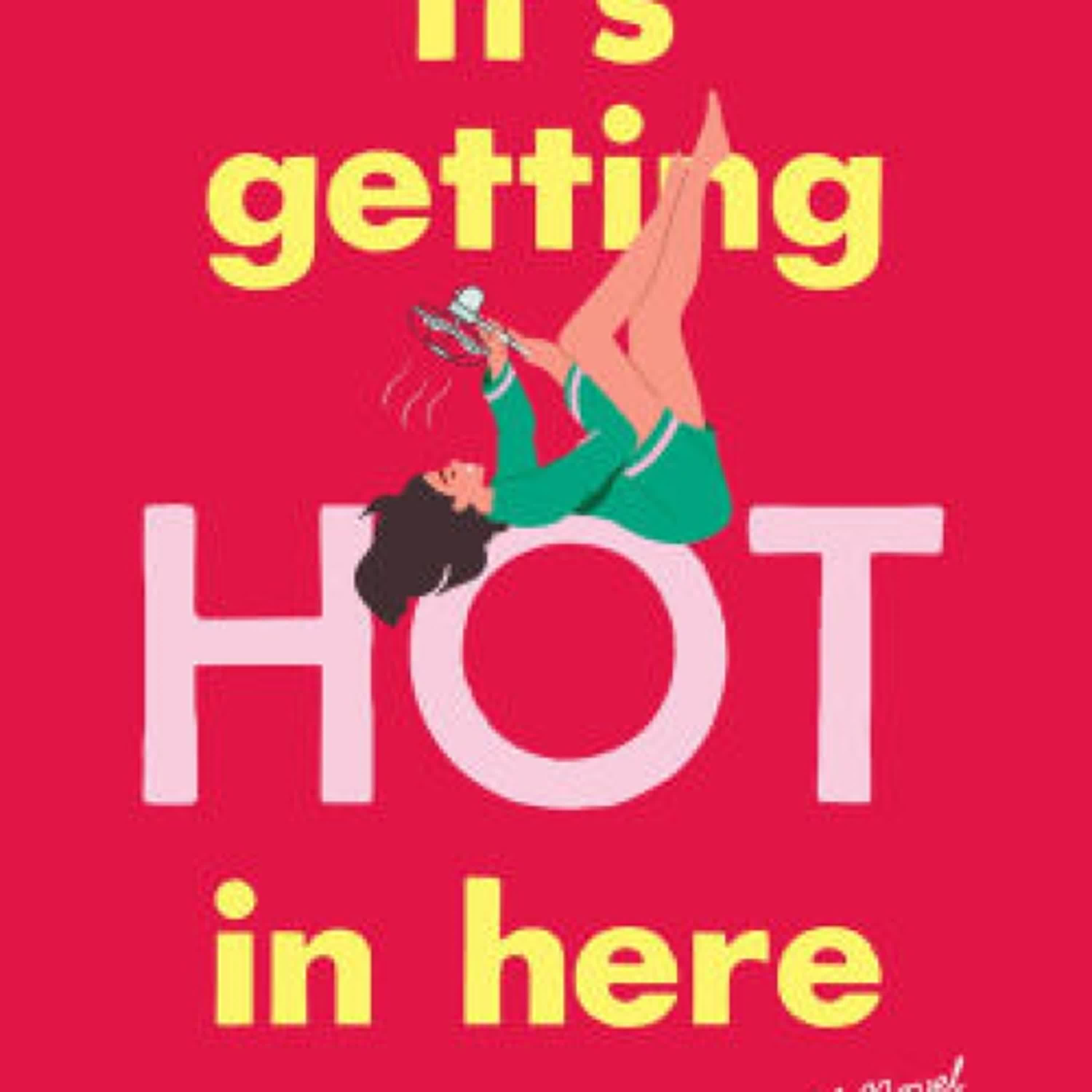 {epub download} It's Getting Hot in Here: A Novel by Jane Costello