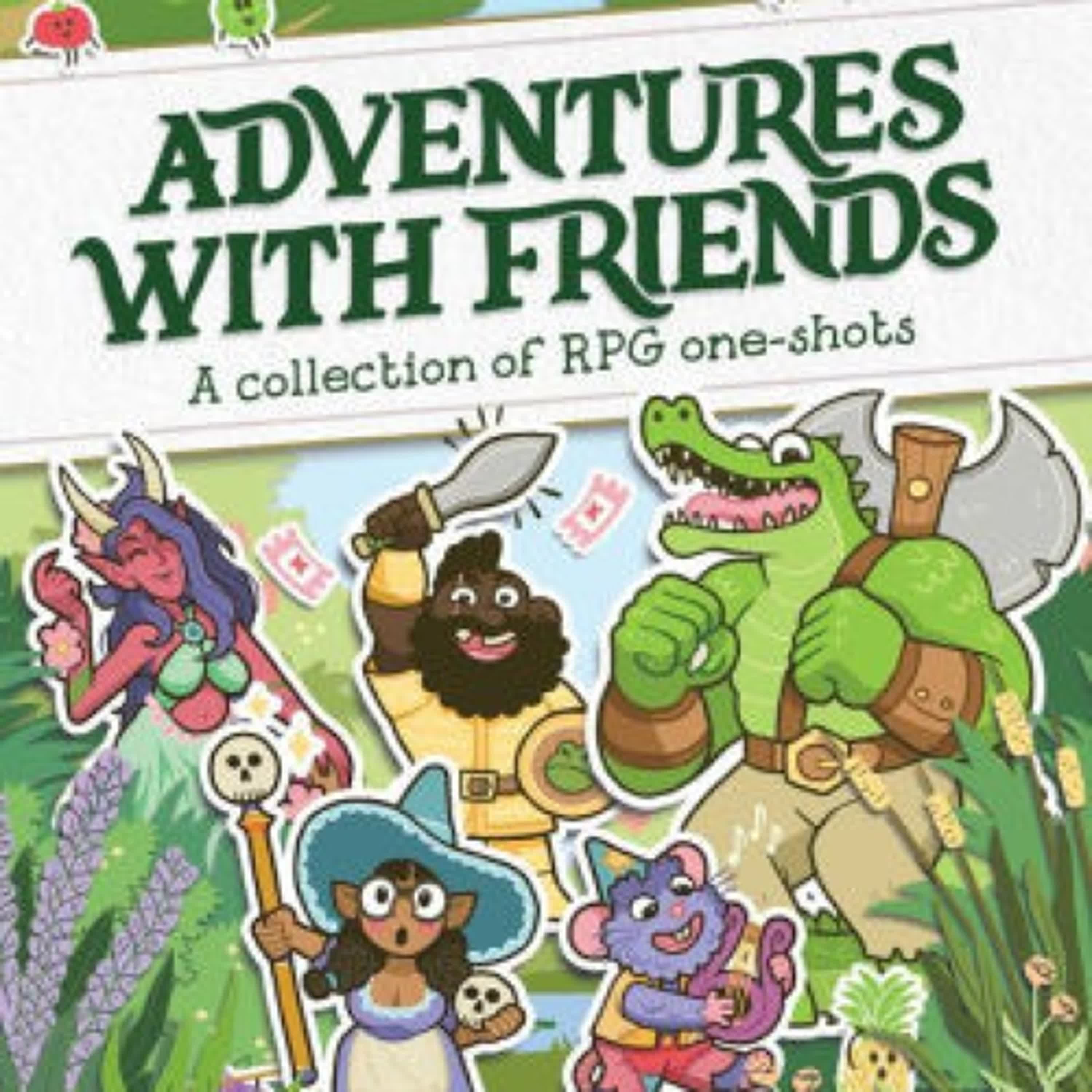 Read online: Adventures with Friends: A Collection of RPG One-Shots by Rose Whittaker