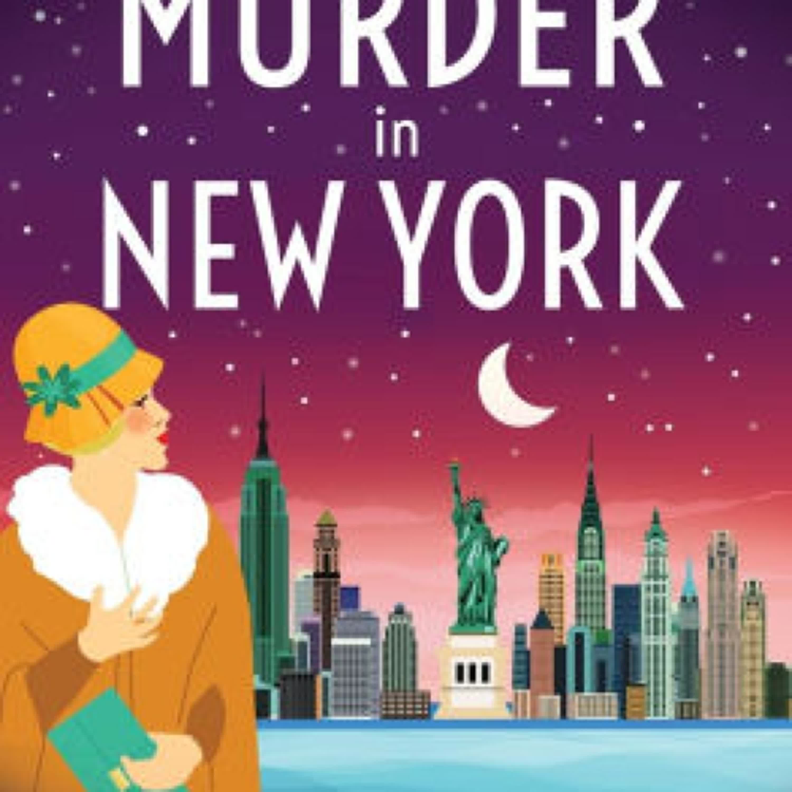 Read [Pdf]> Murder in New York: A totally unputdownable historical English cozy murder mystery by Helena Dixon