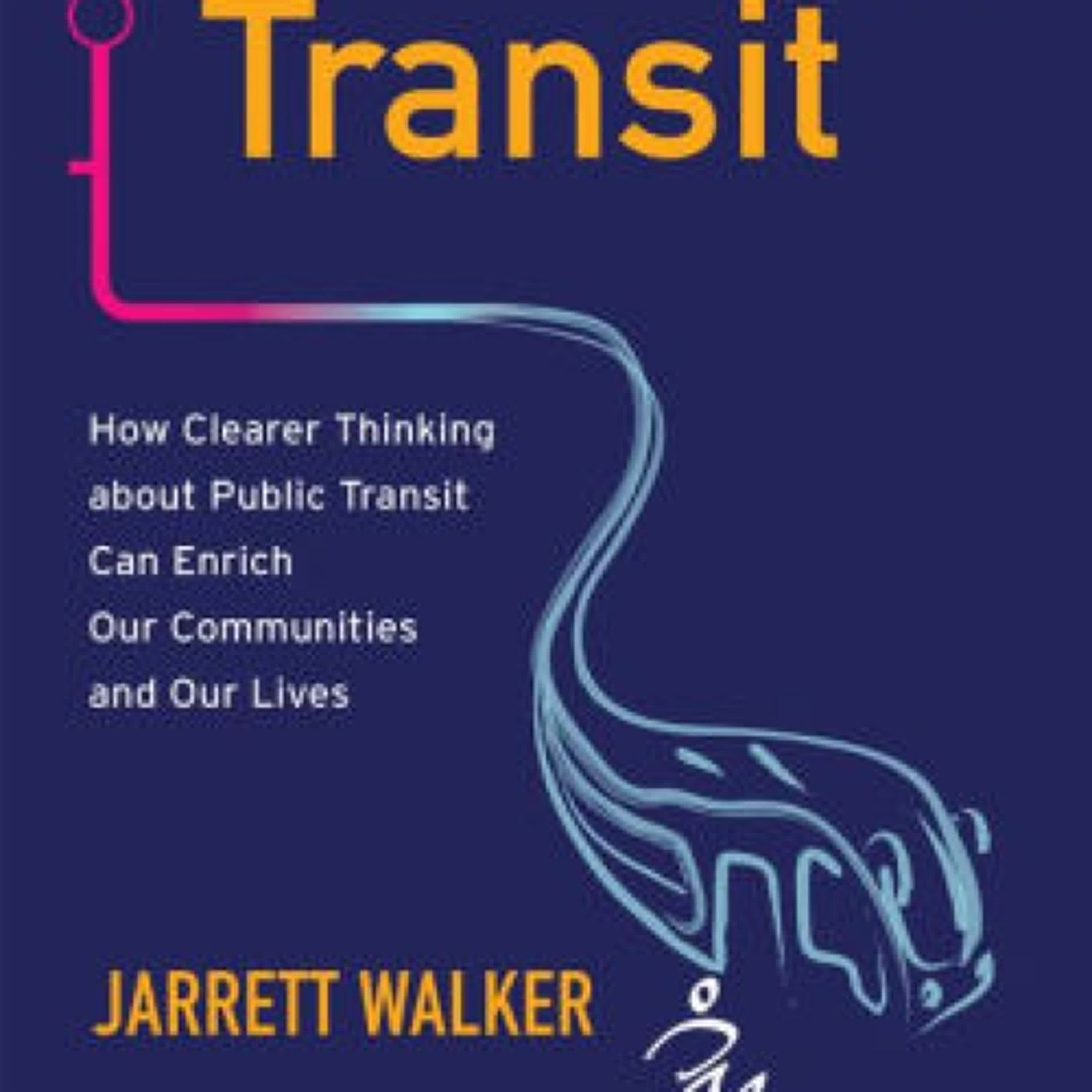 Read [pdf]> Human Transit, Revised Edition: How Clearer Thinking about Public Transit Can Enrich Our Communities and Our Lives by Jarrett Walker