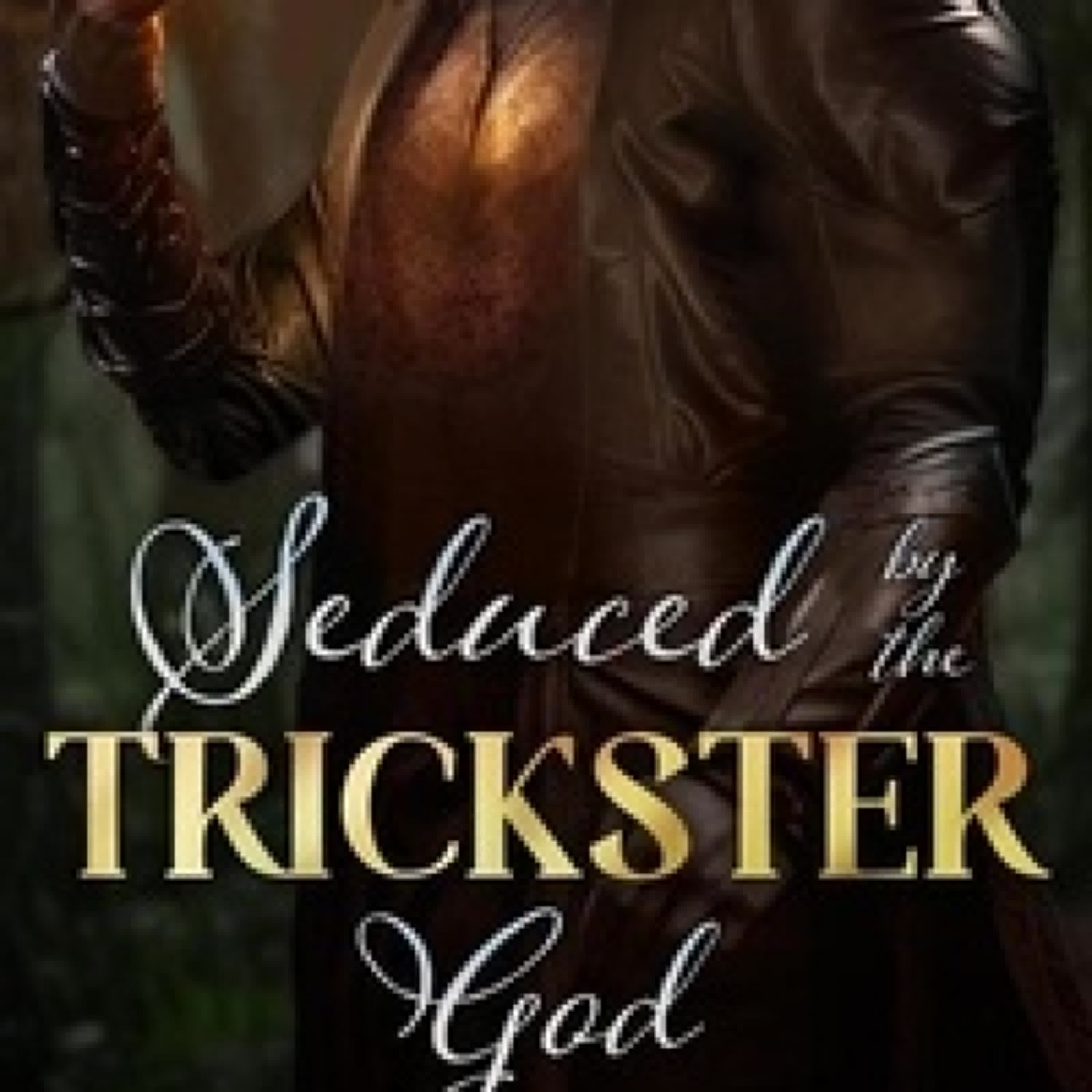 Lecture en ligne Ebook Seduced by the Trickster God - Legendary Lovers, #1