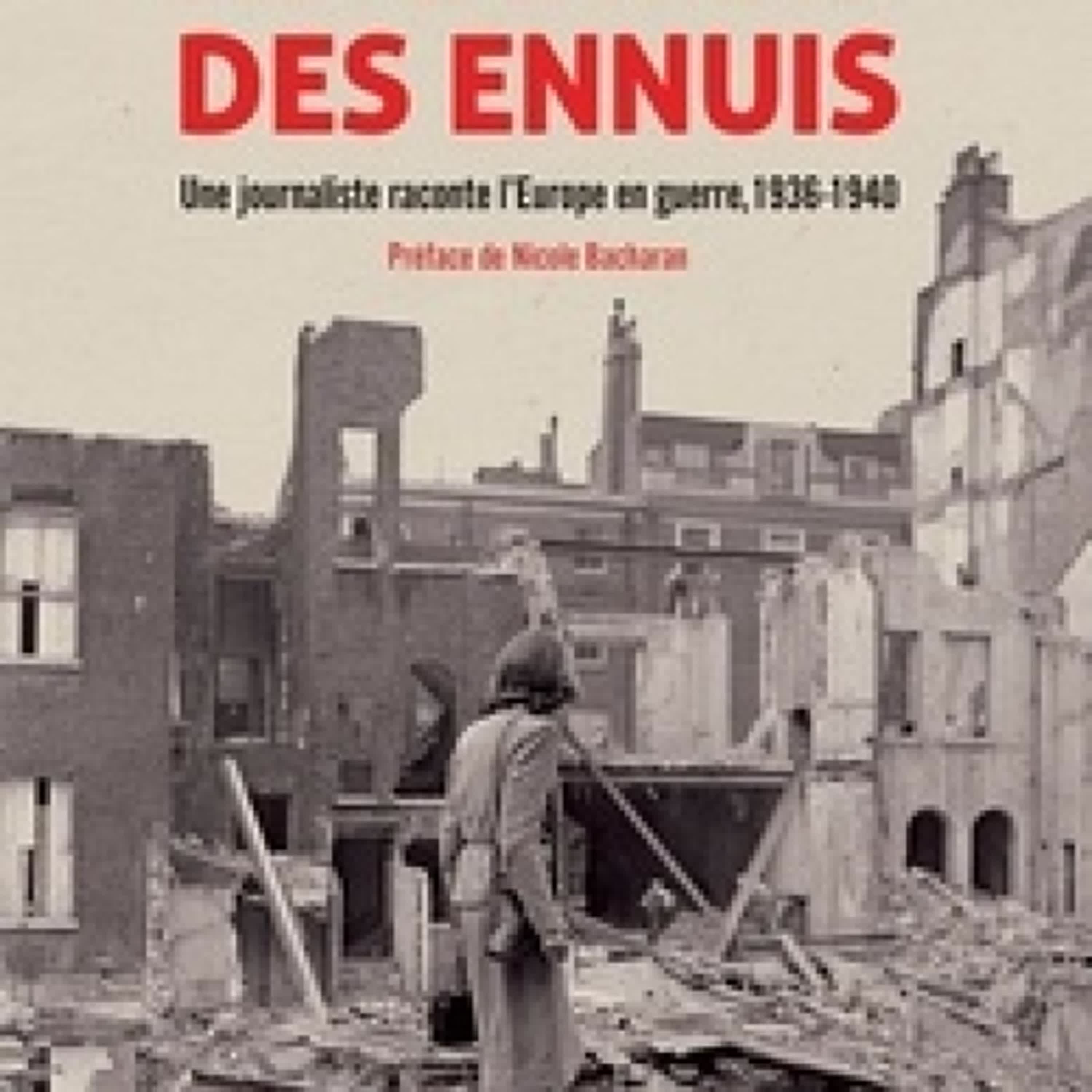 TÉLÉCHARGER [PDF] {EPUB} Au-devant des ennuis - Une journaliste raconte l'Europe en guerre, 1936-1940