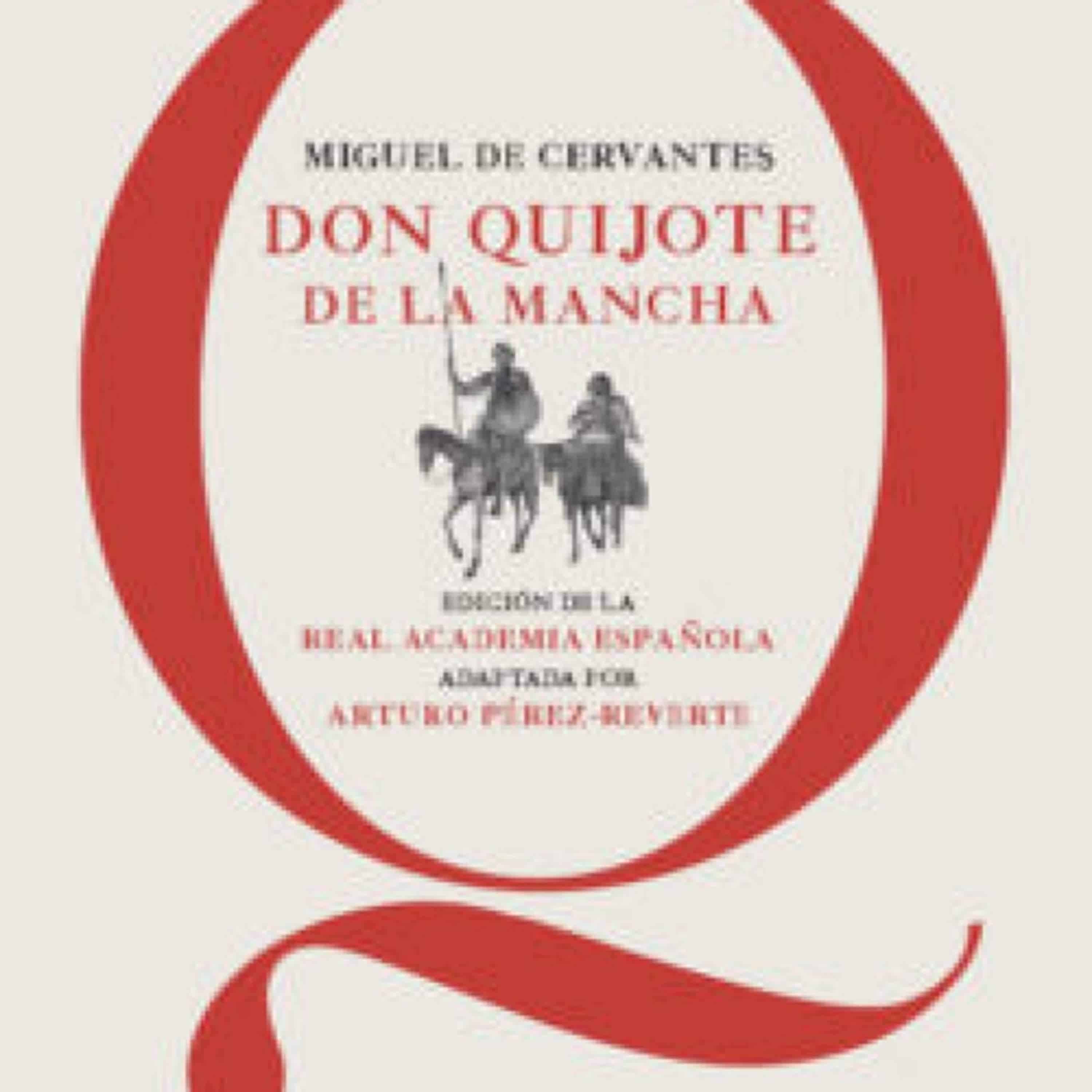 [Pdf/ePub/Mobi] DON QUIJOTE DE LA MANCHA (EDICION ESCOLAR RAE ADAPTADO POR ARTURO PEREZ-REVERTE) - MIGUEL DE CERVANTES SAAVEDRA, ARTURO PEREZ-REVERTE descargar ebook gratis
