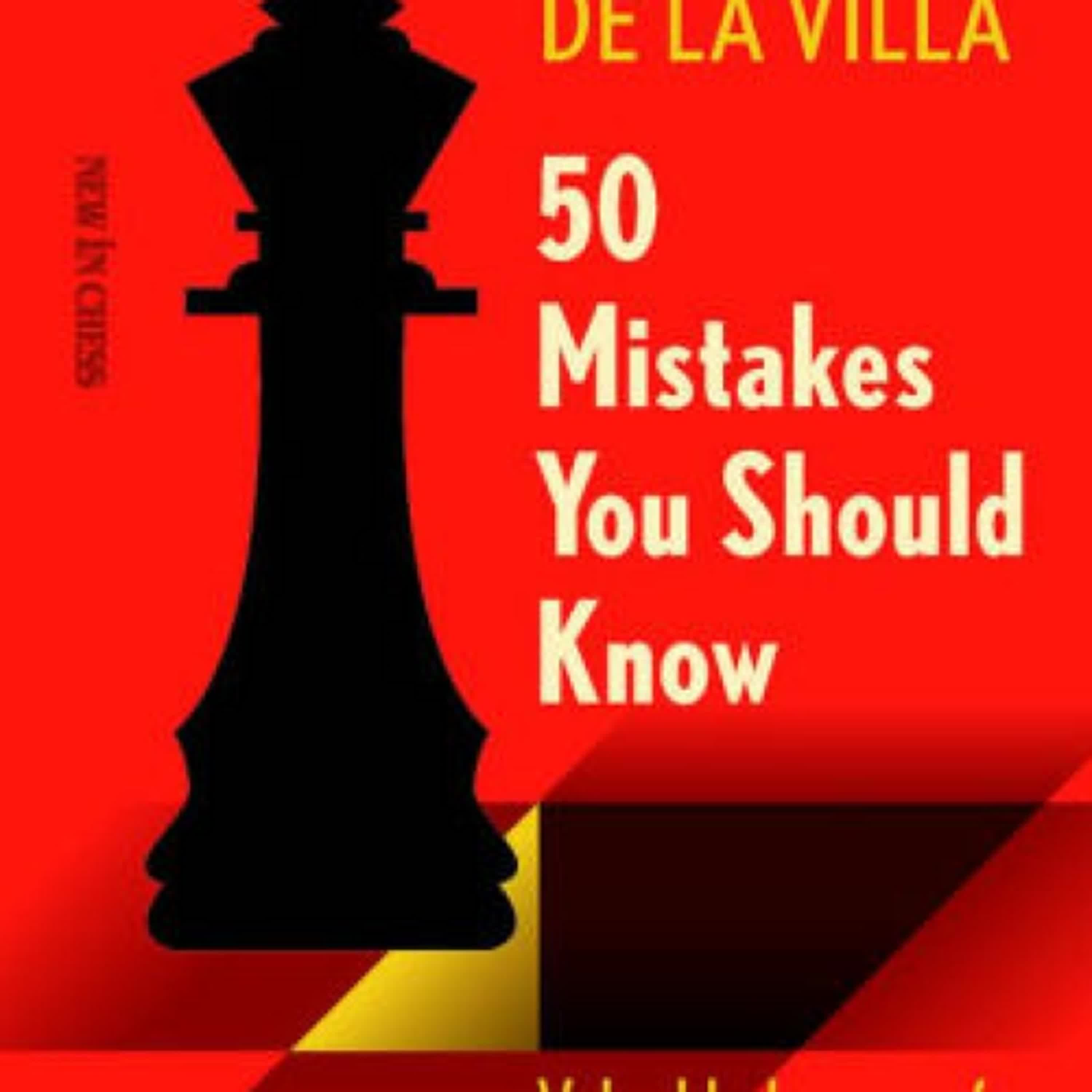 [PDF, EPUB] Download 50 Mistakes You Should Know: Valuable Lessons for Every Chess Player by Jesus De La Villa Full Book